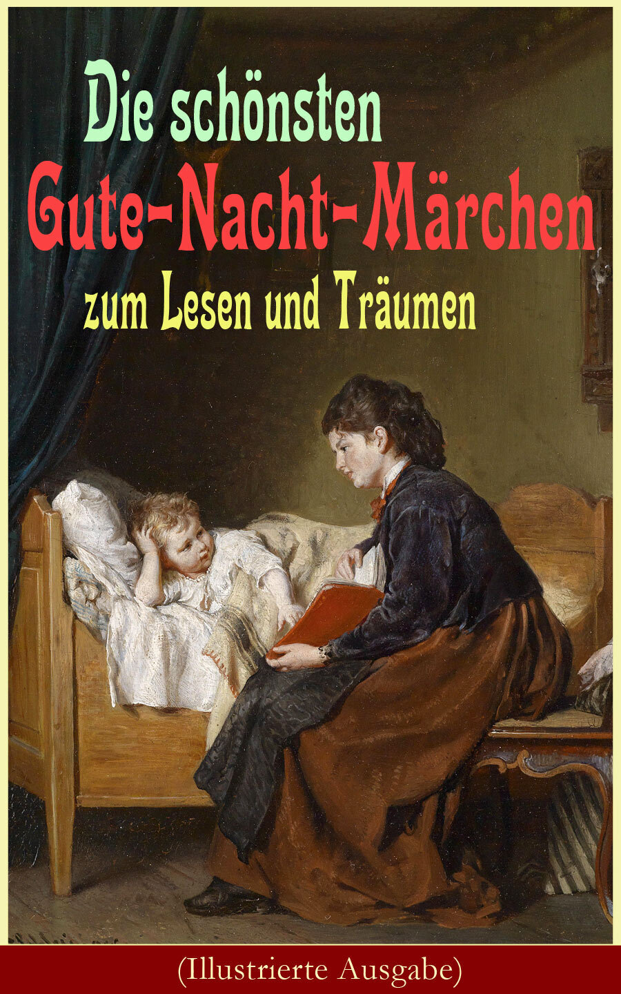 Обложка книги «Die schönsten Gute-Nacht-Märchen zum Lesen und Träumen (Illustrierte Ausgabe)»