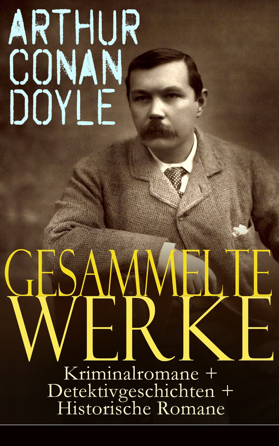 Обложка книги «Gesammelte Werke: Kriminalromane + Detektivgeschichten + Historische Romane»