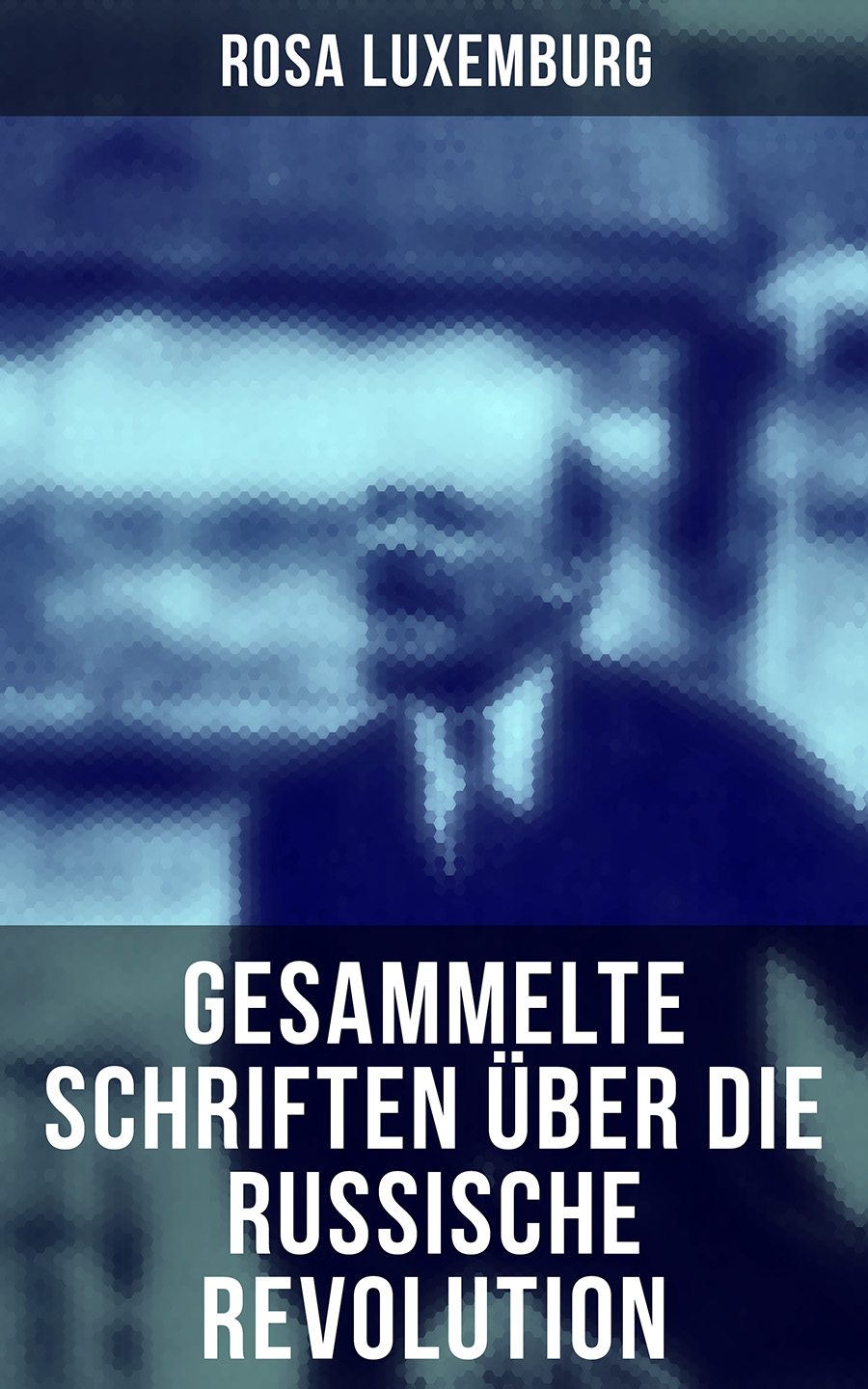 Обложка книги «Rosa Luxemburg: Gesammelte Schriften über die russische Revolution»