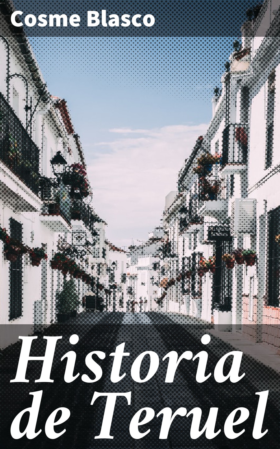 Обложка книги «Historia de Teruel»