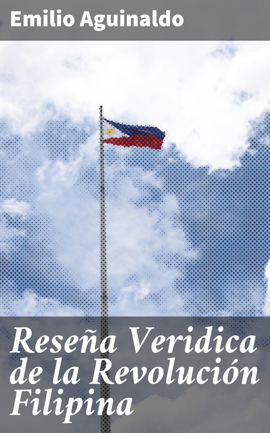 Обложка книги «Reseña Veridica de la Revolución Filipina»