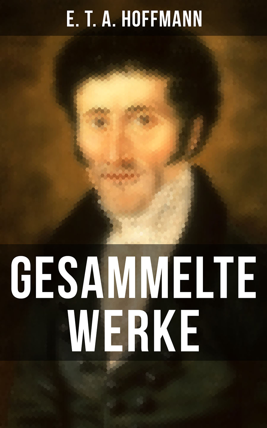 Обложка книги «Gesammelte Werke von E. T. A. Hoffmann»