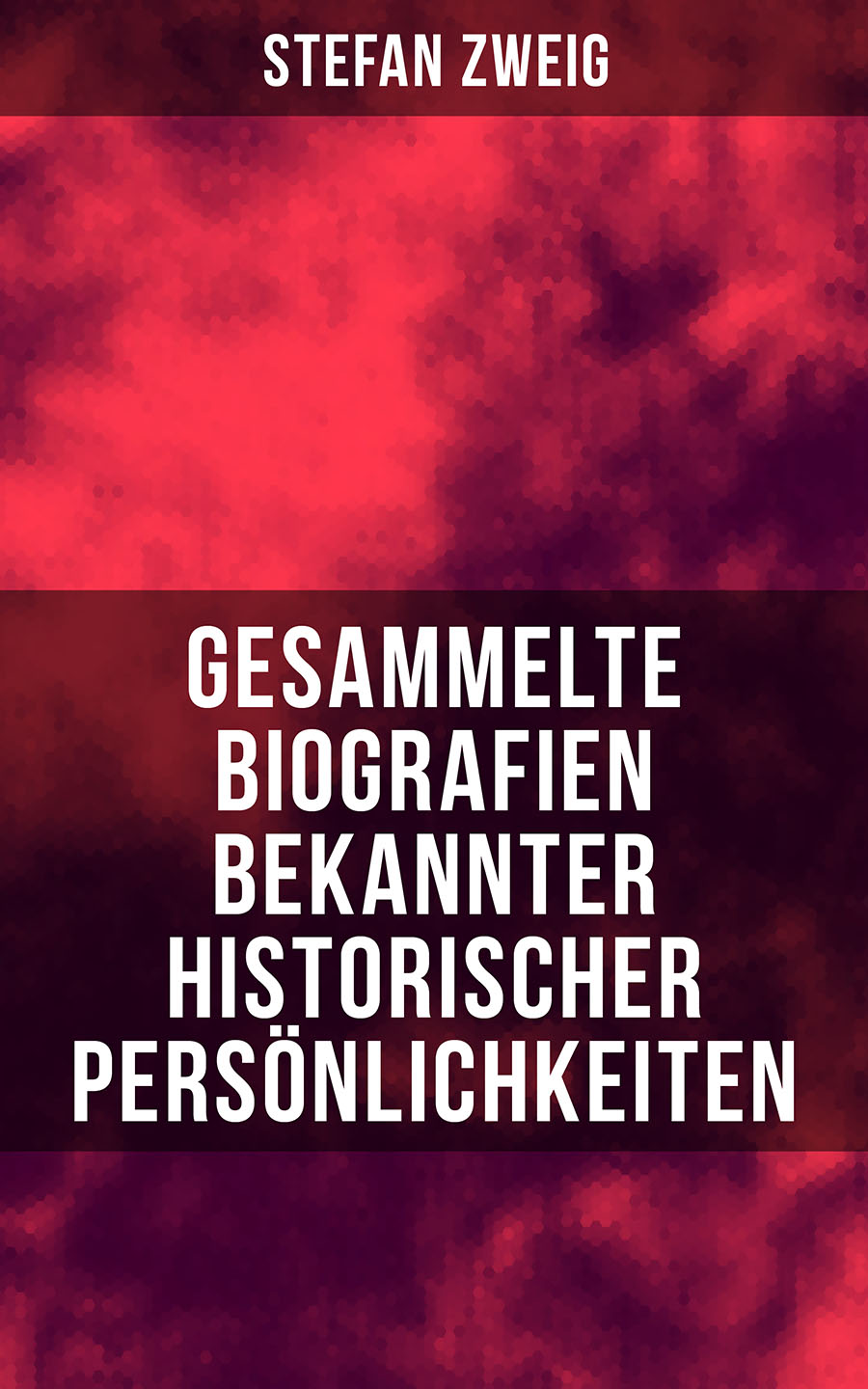Обложка книги «Gesammelte Biografien bekannter historischer Persönlichkeiten»