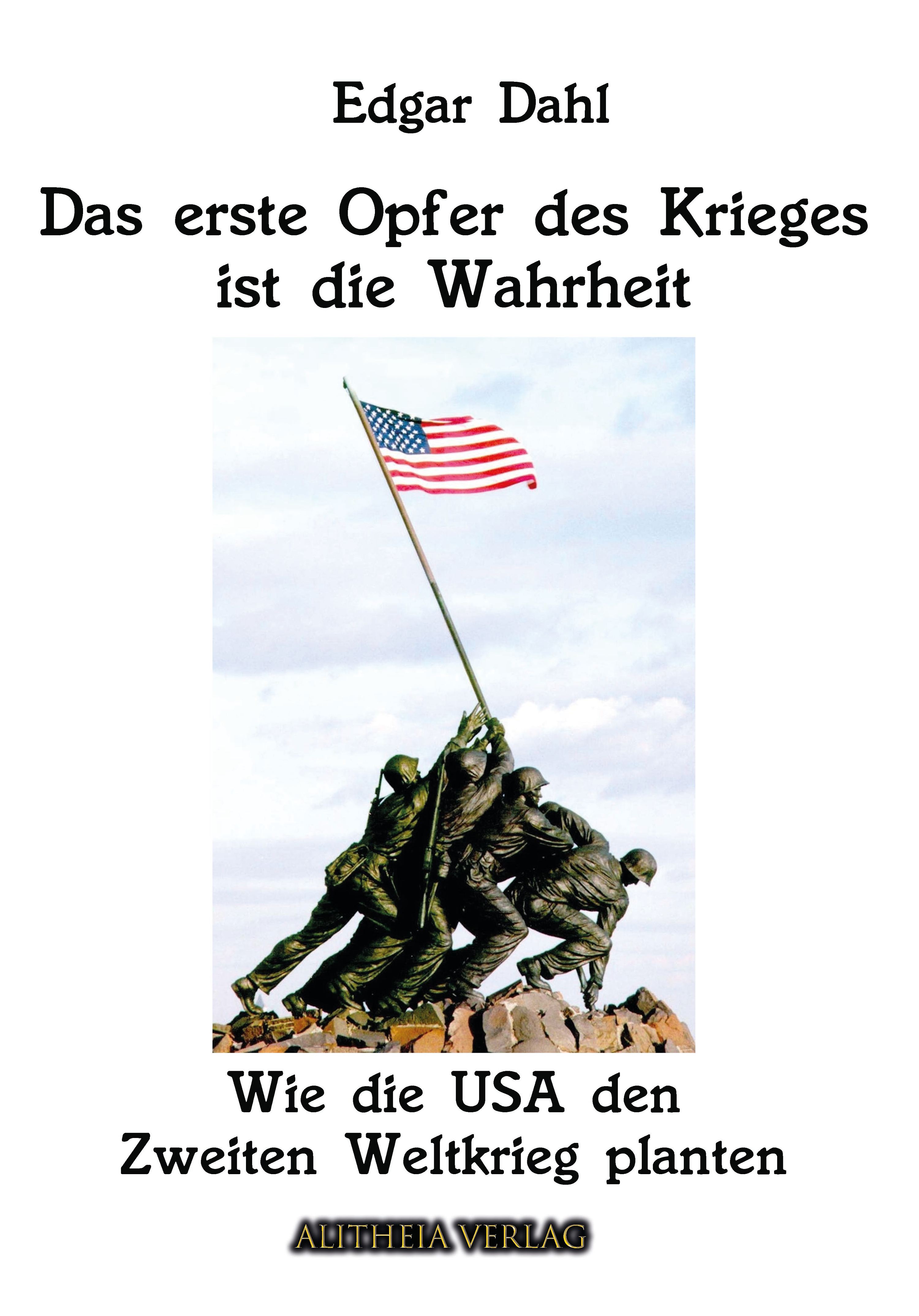 Обложка книги «Das erste Opfer des Krieges ist die Wahrheit: Wie die USA den Zweiten Weltkrieg planten»