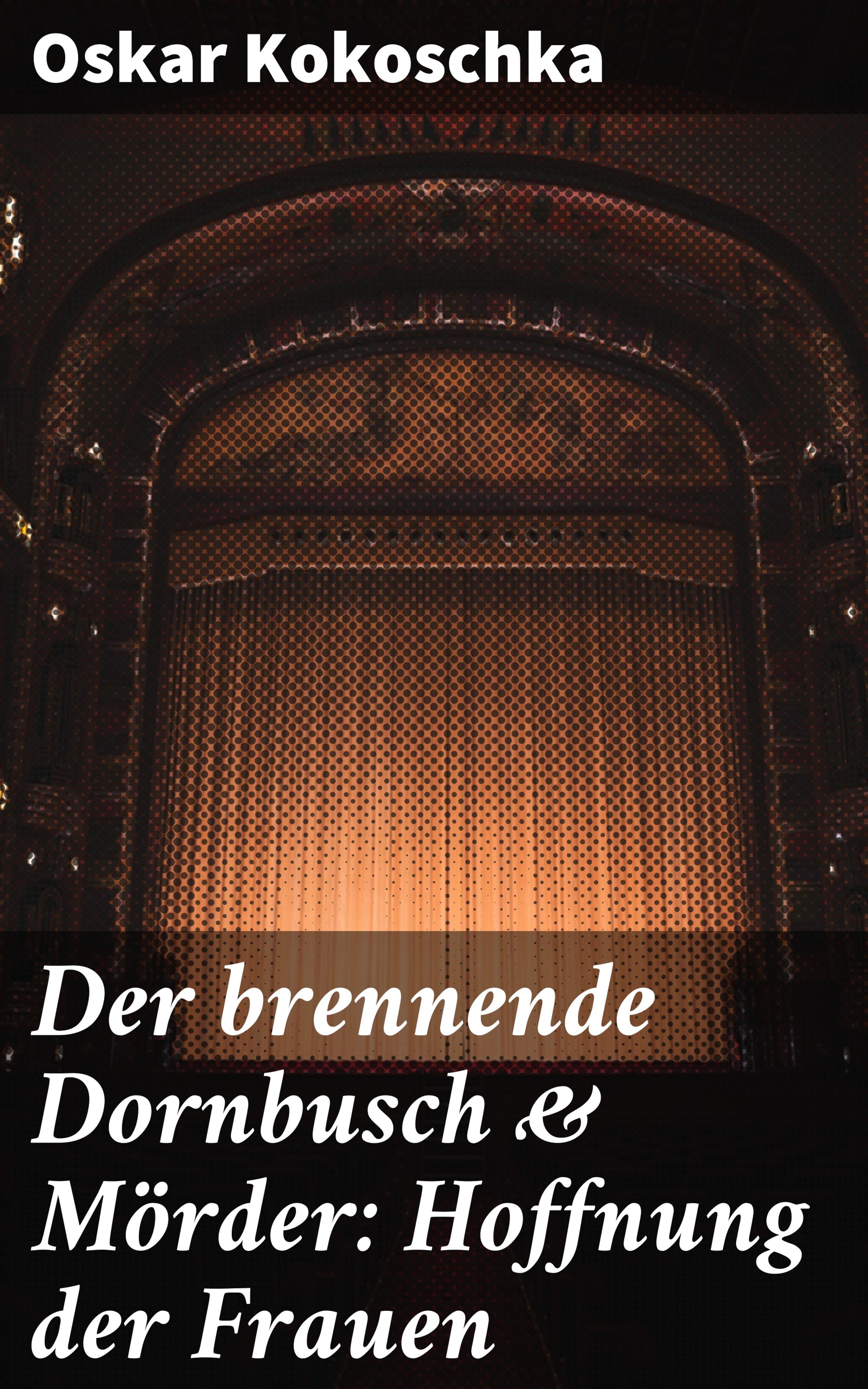 Обложка книги «Der brennende Dornbusch & Mörder: Hoffnung der Frauen»