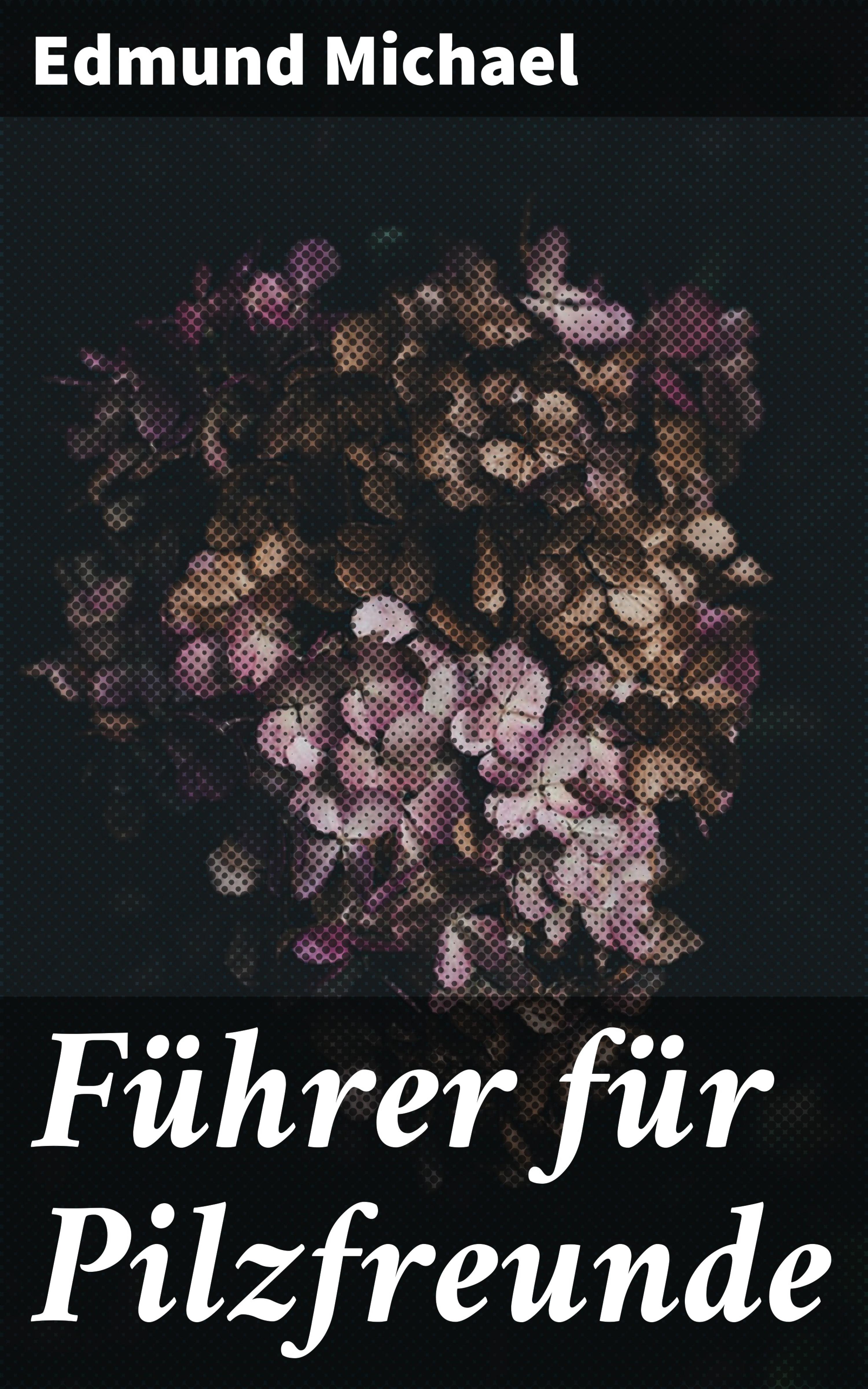 Обложка книги «Führer für Pilzfreunde»
