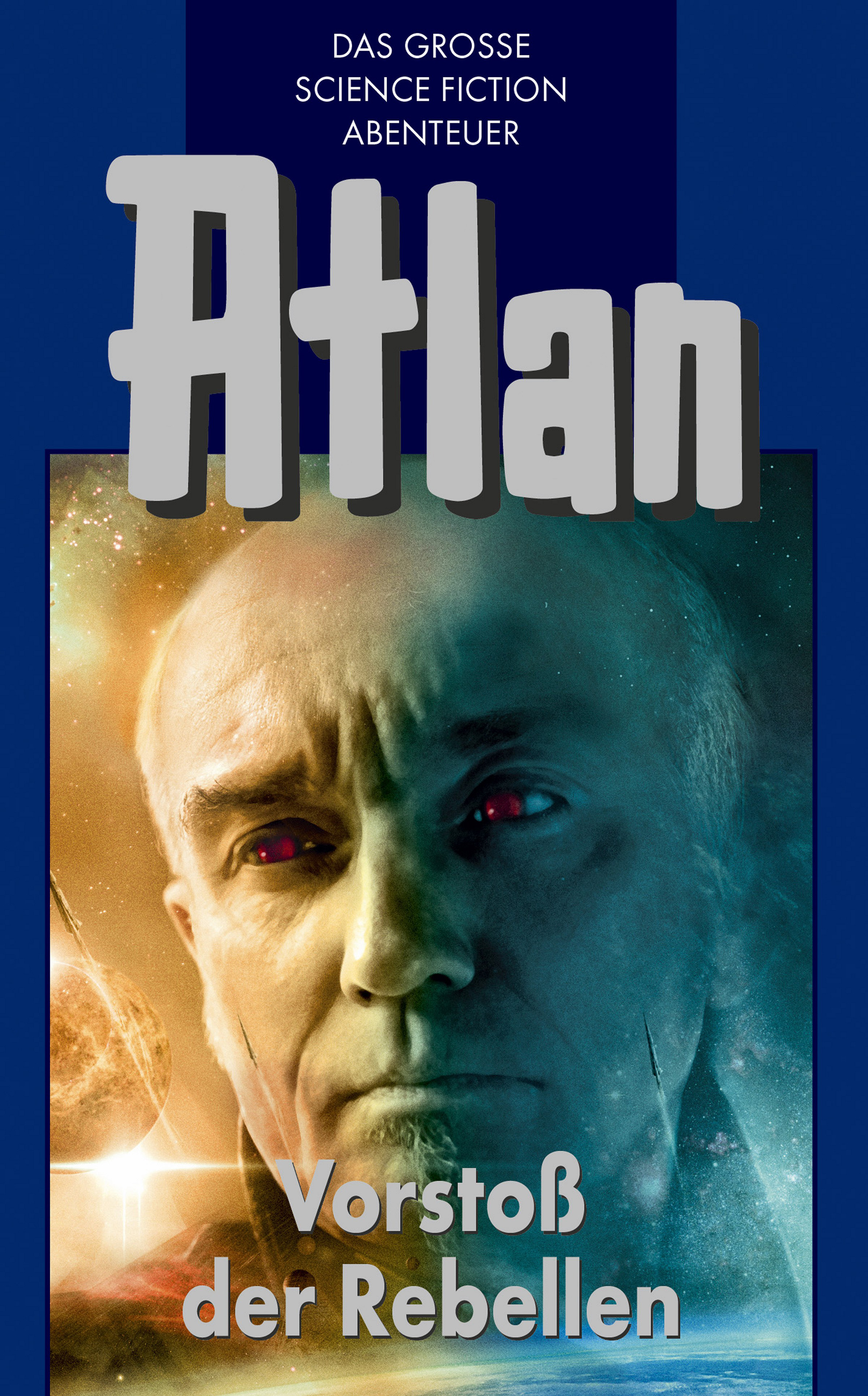 Обложка книги «Atlan 45: Vorstoß der Rebellen (Blauband)»
