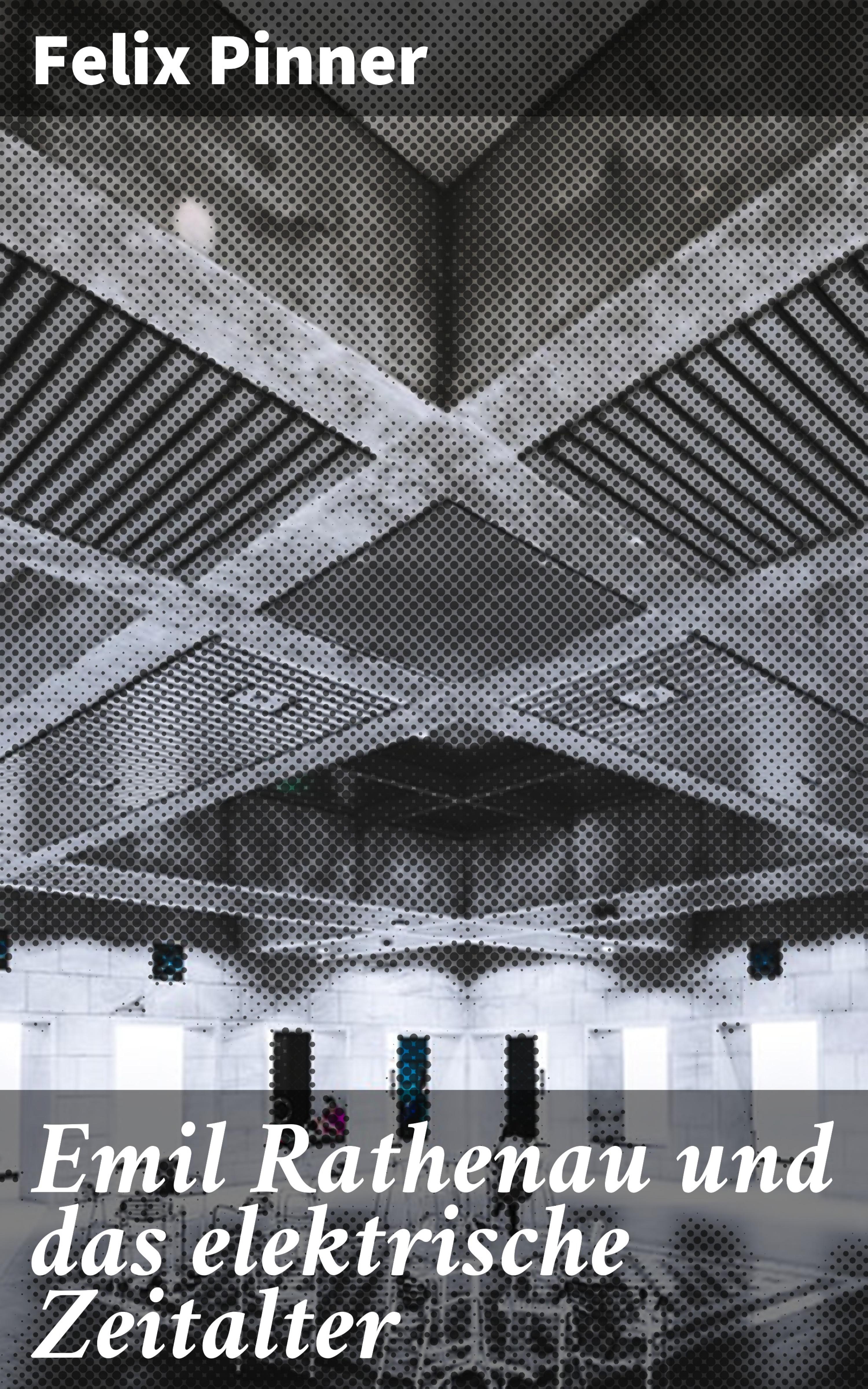 Обложка книги «Emil Rathenau und das elektrische Zeitalter»