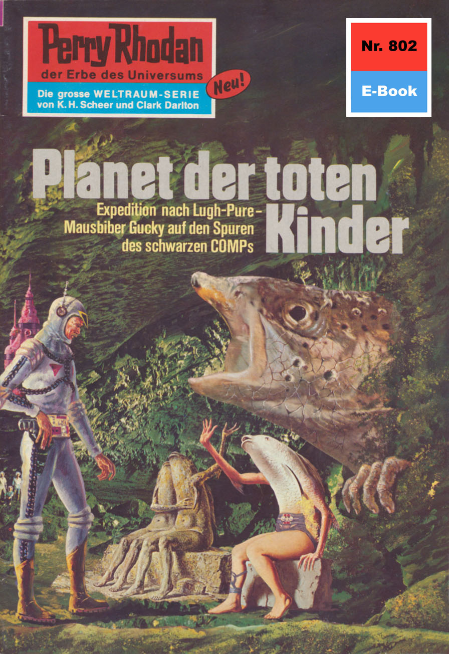 Обложка книги «Perry Rhodan 802: Planet der toten Kinder»