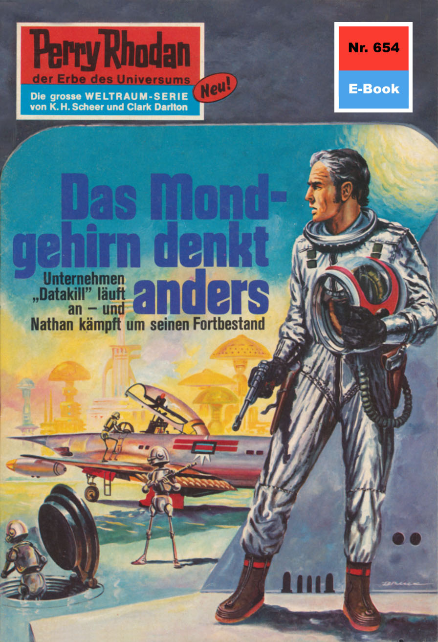 Обложка книги «Perry Rhodan 654: Das Mondgehirn denkt anders»