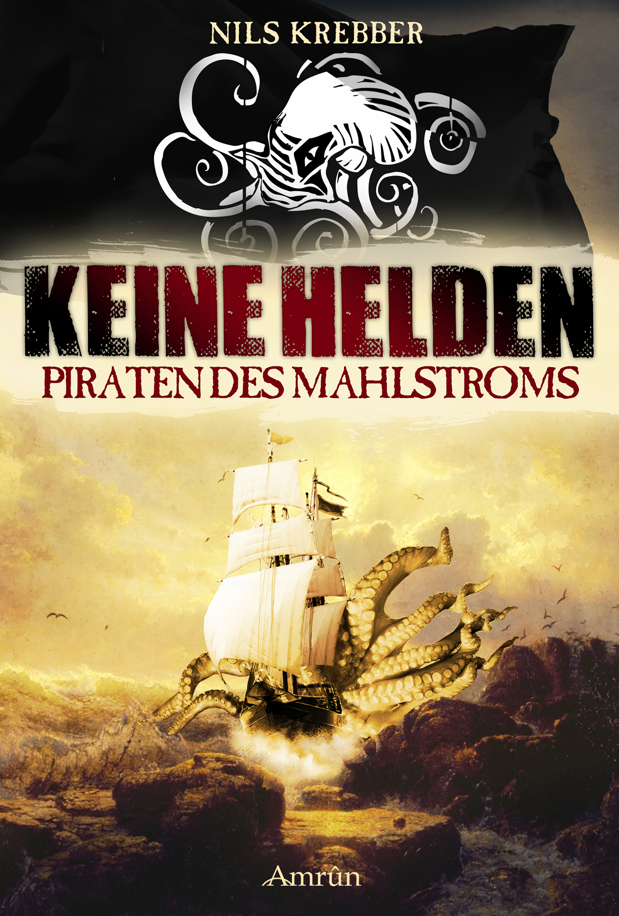 Обложка книги «Keine Helden - Piraten des Mahlstroms»