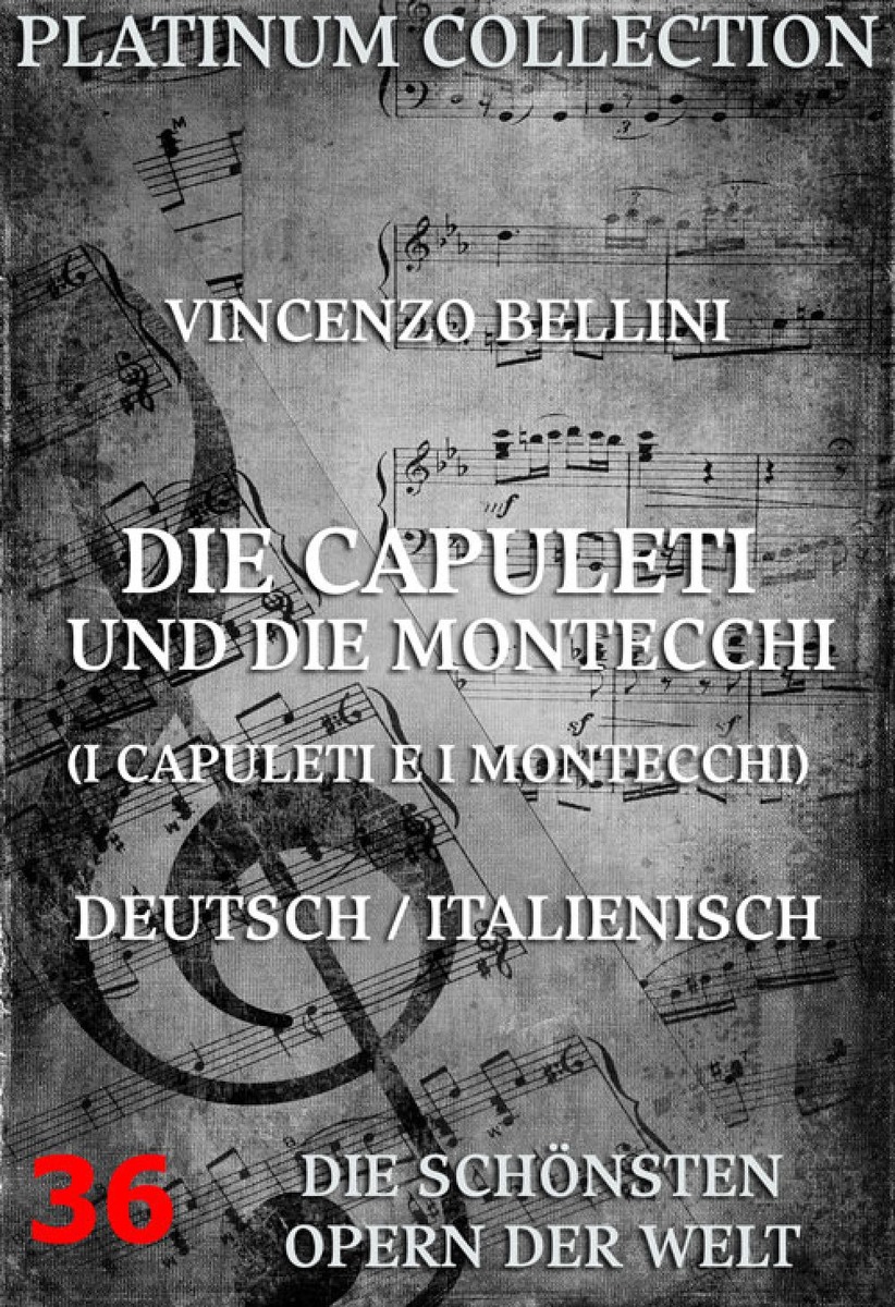 Обложка книги «Die Capuleti und die Montecchi (I Capuleti E I Montecchi)»