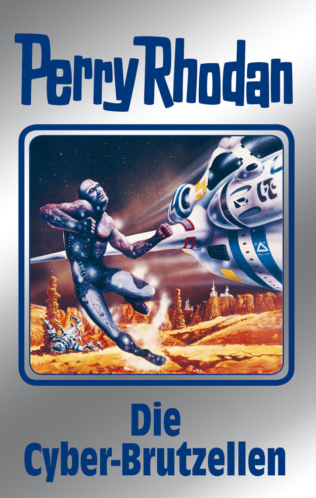 Обложка книги «Perry Rhodan 120: Die Cyber-Brutzellen (Silberband)»