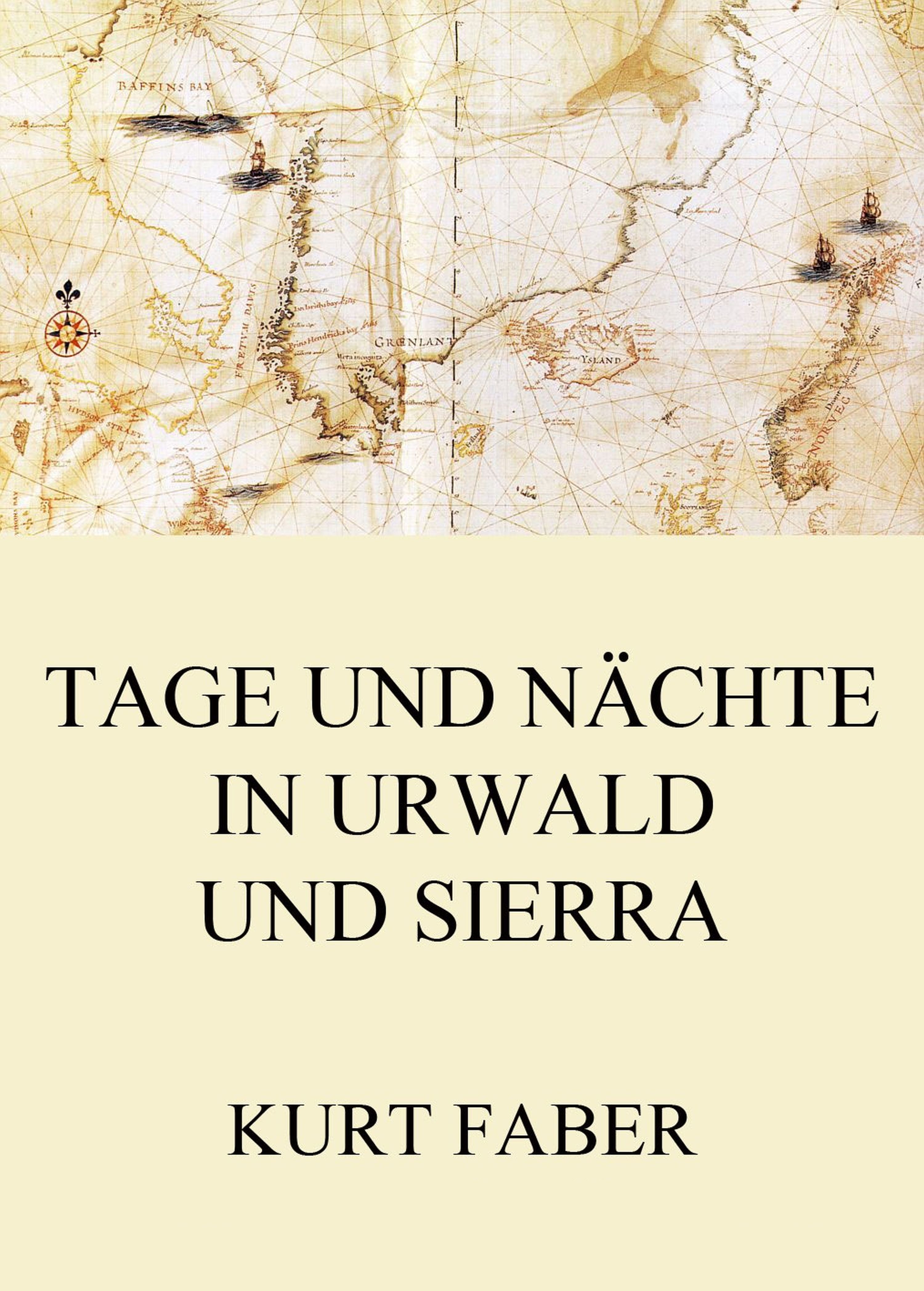 Обложка книги «Tage und Nächte in Urwald und Sierra»