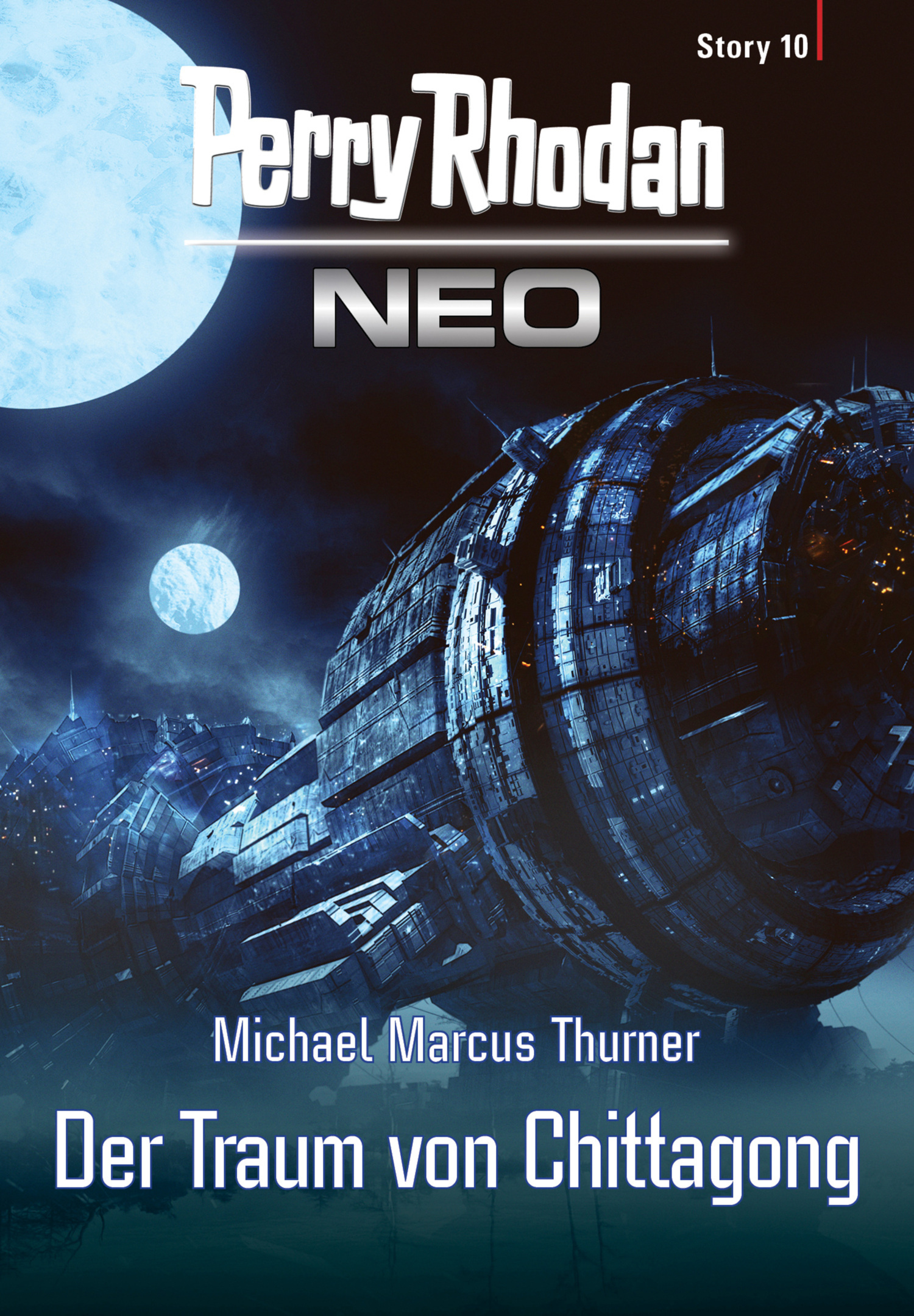 Обложка книги «Perry Rhodan Neo Story 10: Der Traum von Chittagong»