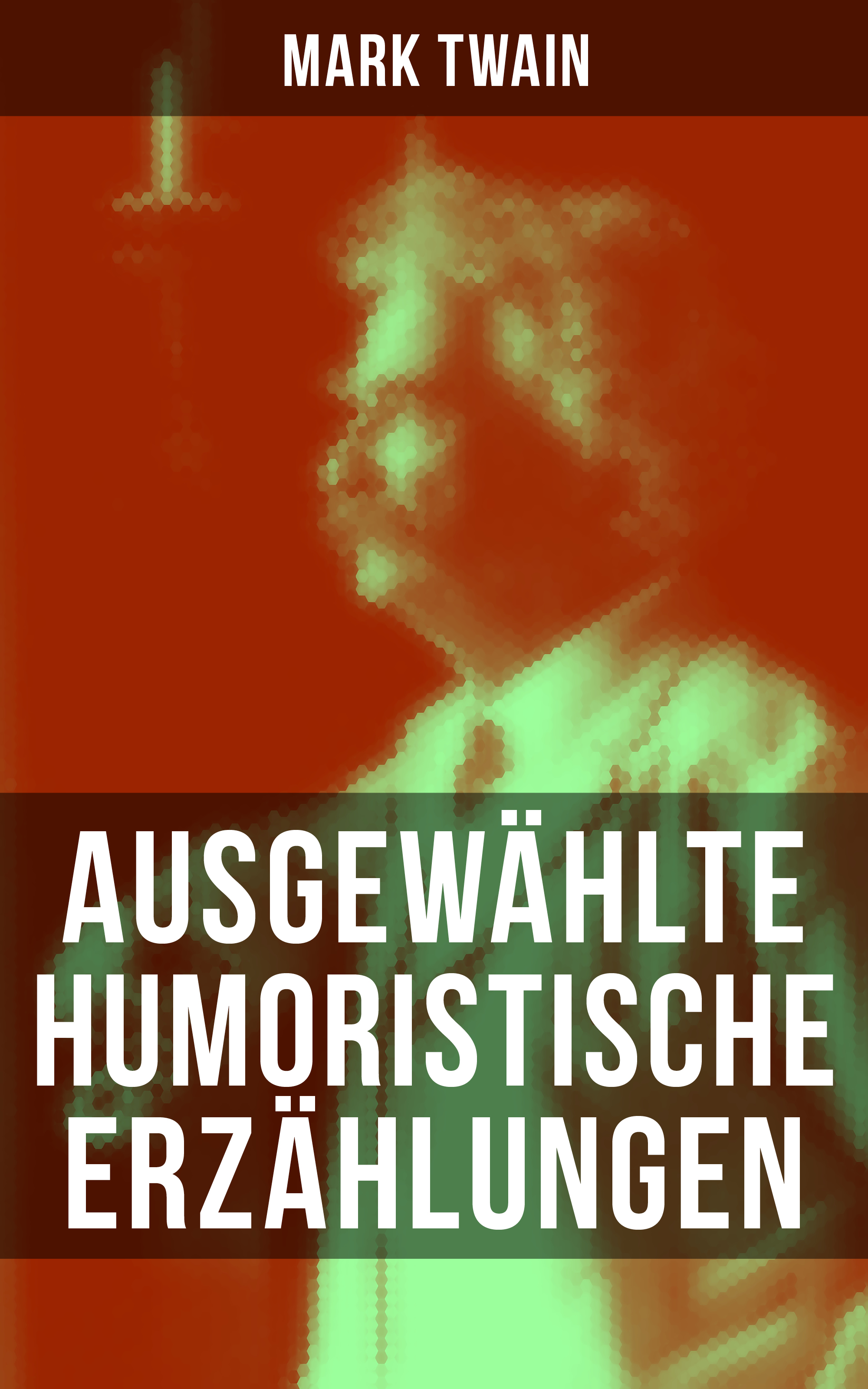 Обложка книги «Ausgewählte humoristische Erzählungen von Mark Twain»