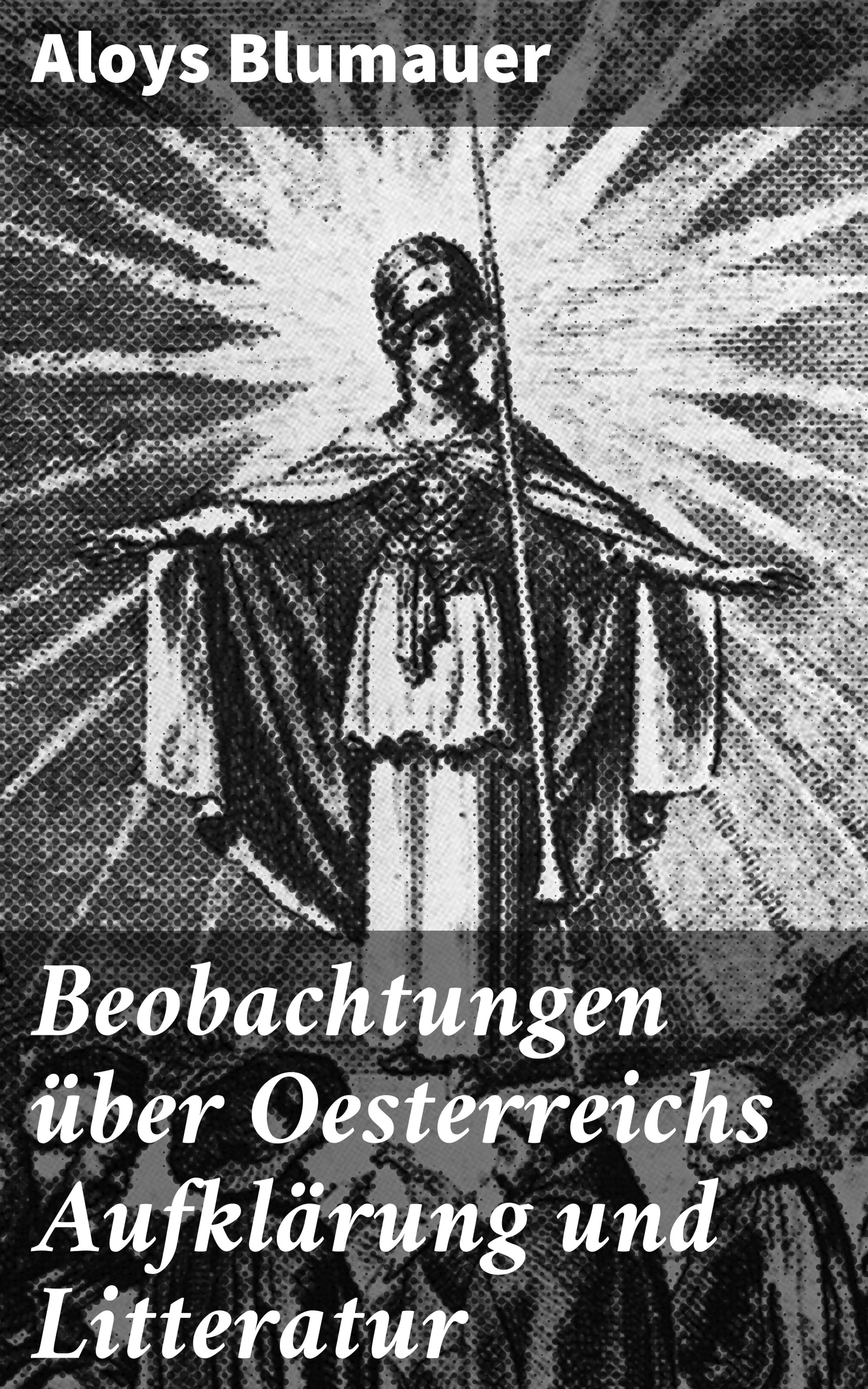 Обложка книги «Beobachtungen über Oesterreichs Aufklärung und Litteratur»