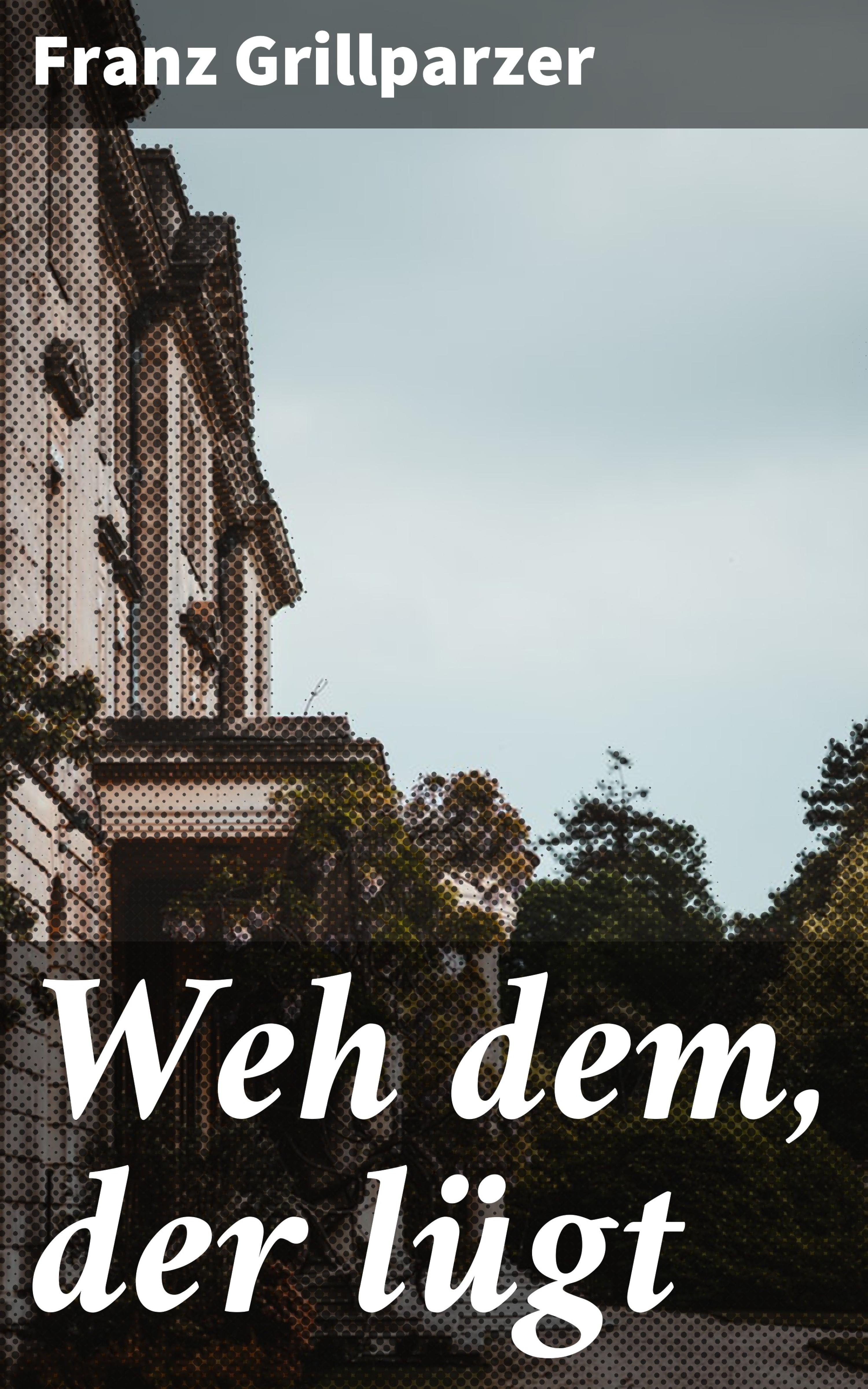 Обложка книги «Weh dem, der lügt»