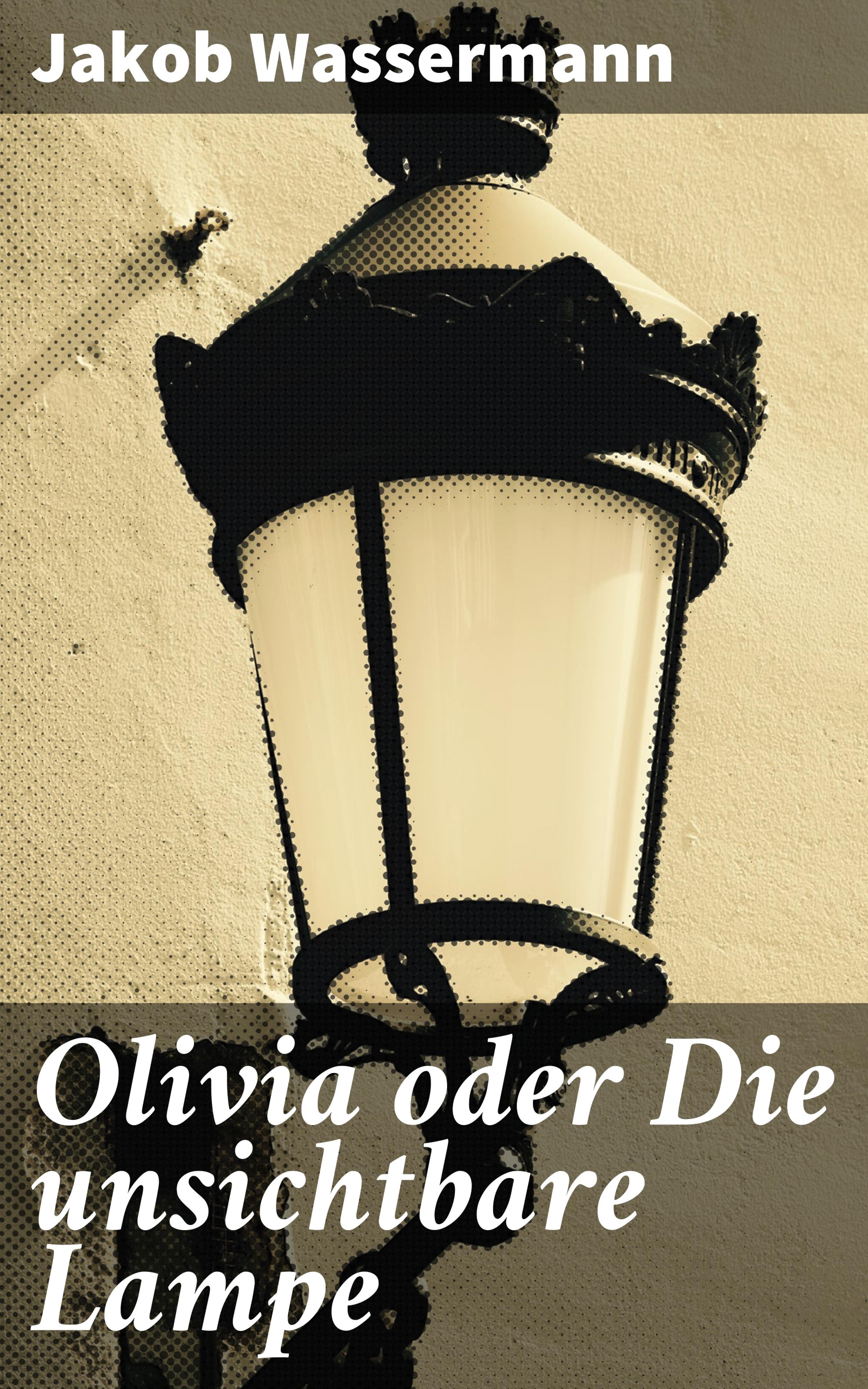 Обложка книги «Olivia oder Die unsichtbare Lampe»