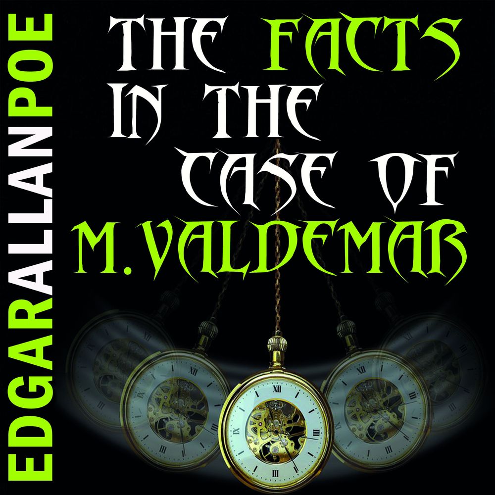 Обложка книги «The Facts in the Case of M. Valdemar»