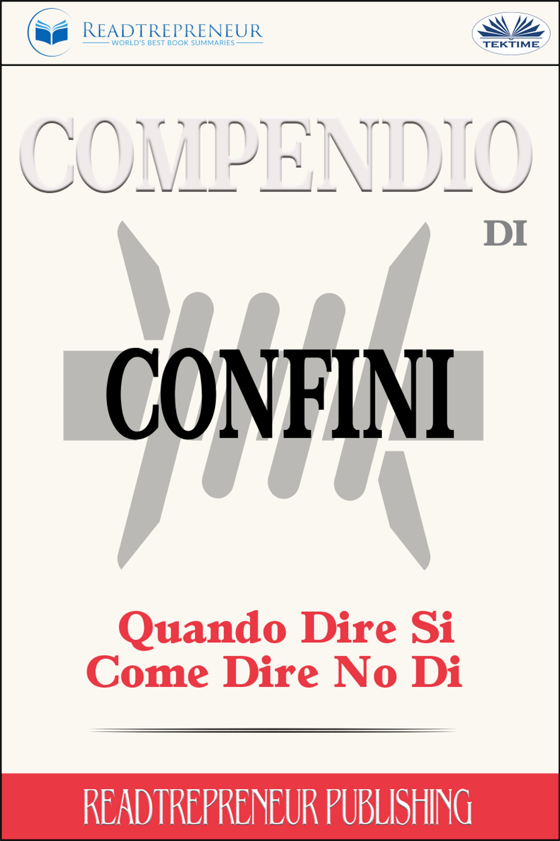 Обложка книги «Compendio Di Confini: Quando Dire Si, Come Dire No Di»