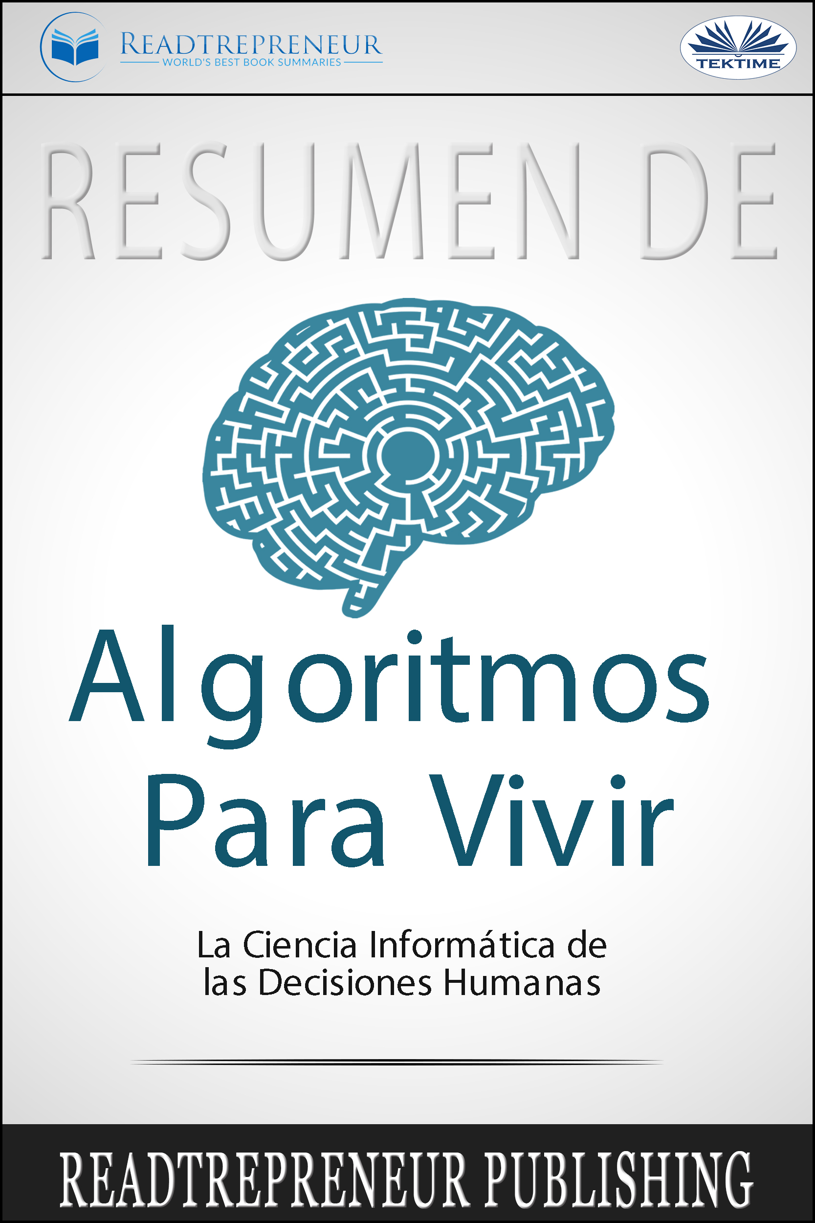 Обложка книги «Resumen De Algoritmos Para Vivir»