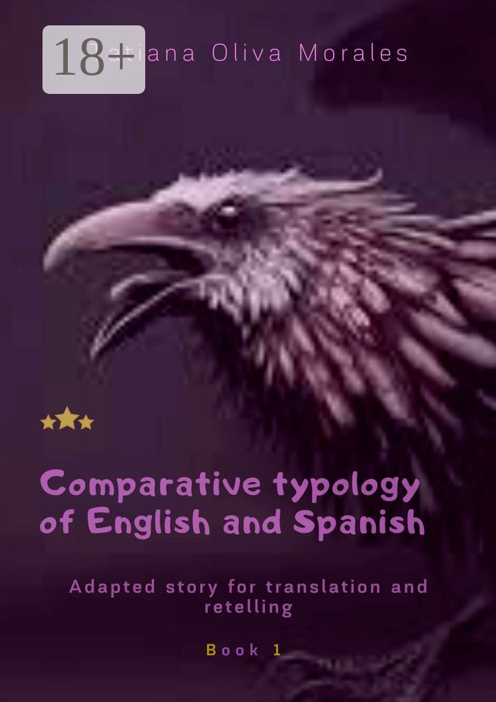 Обложка книги «Comparative typology of English and Spanish. Adapted story for translation and retelling. Book 1»