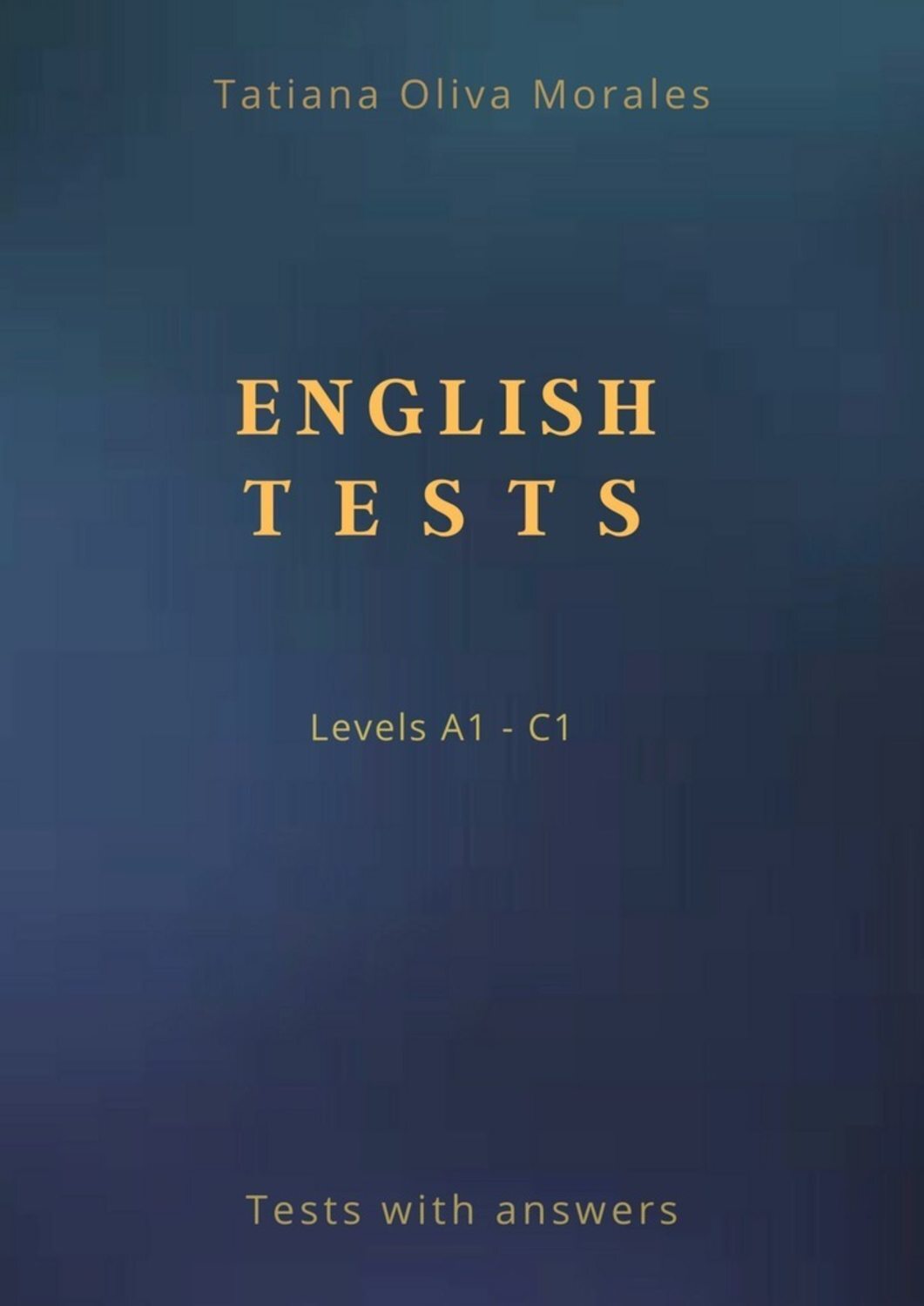 Обложка книги «English Tests. Levels A1—C1. Tests with answers»