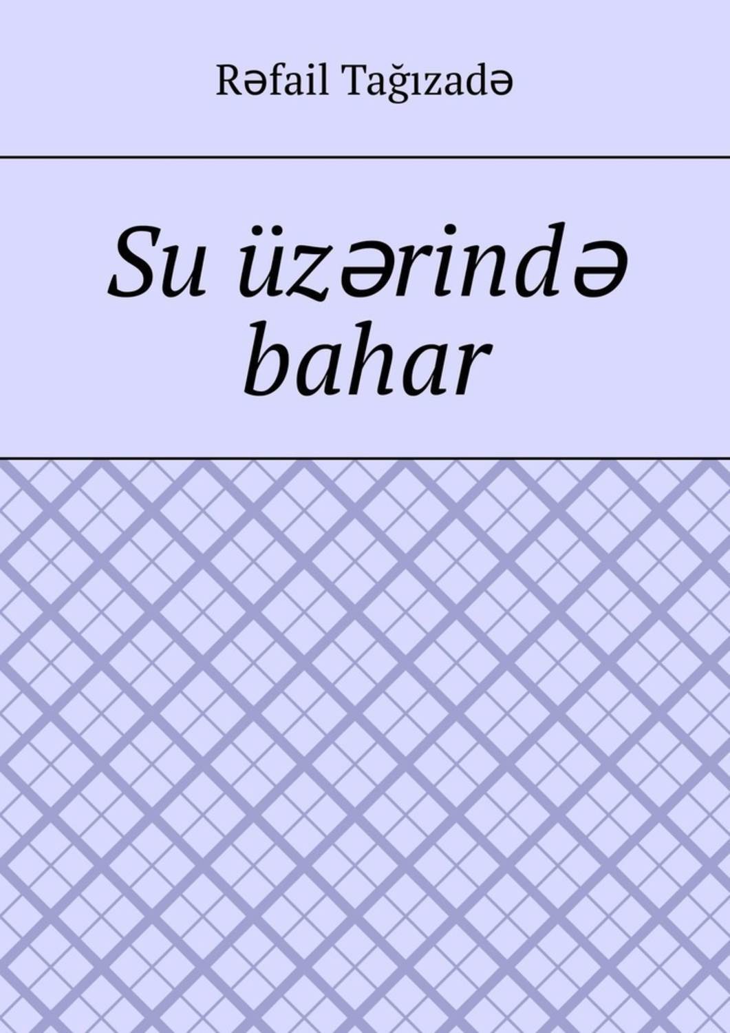Обложка книги «Su üzərində bahar»