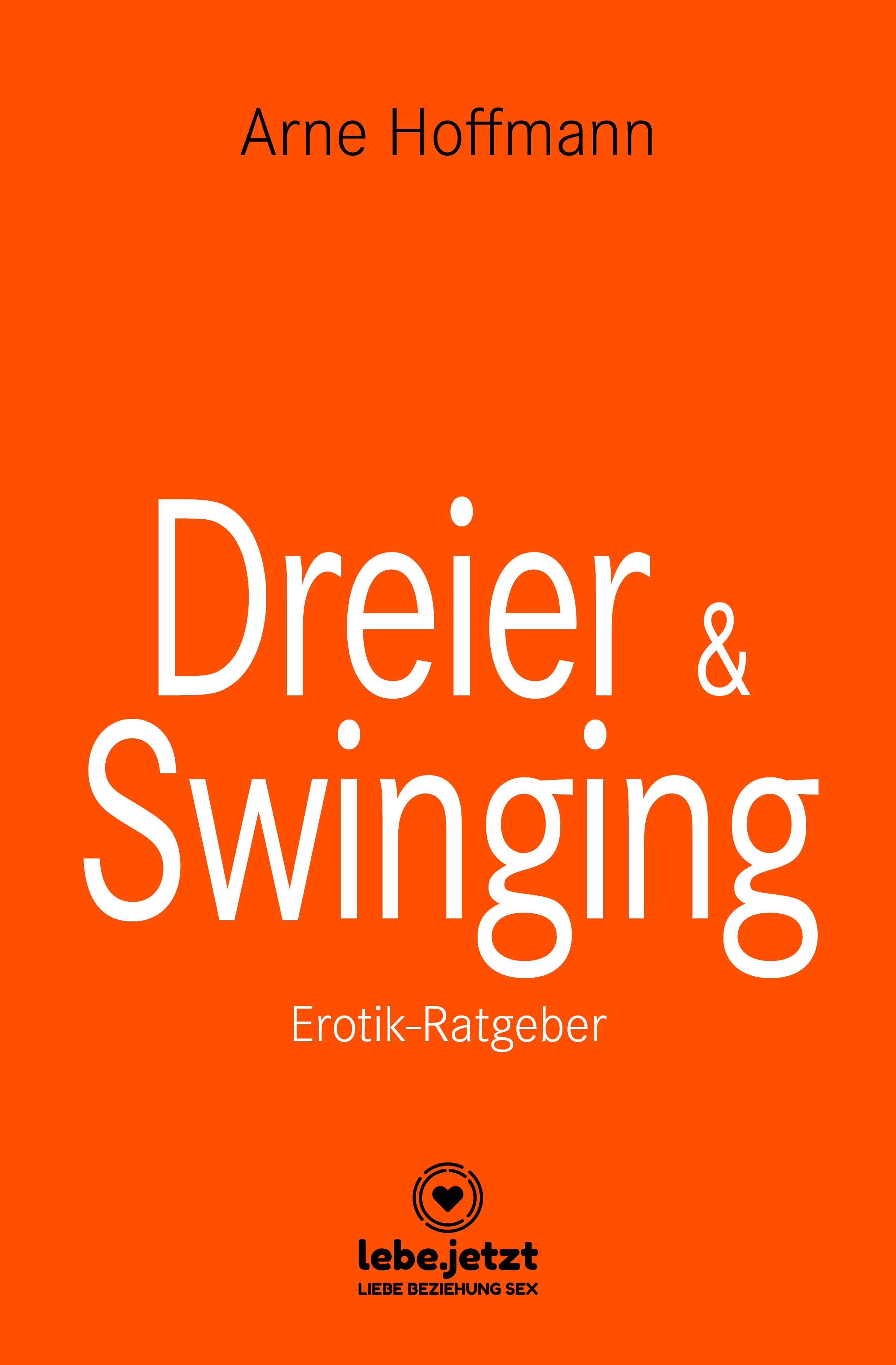 Обложка книги «Dreier & Swinging | Erotischer Ratgeber»