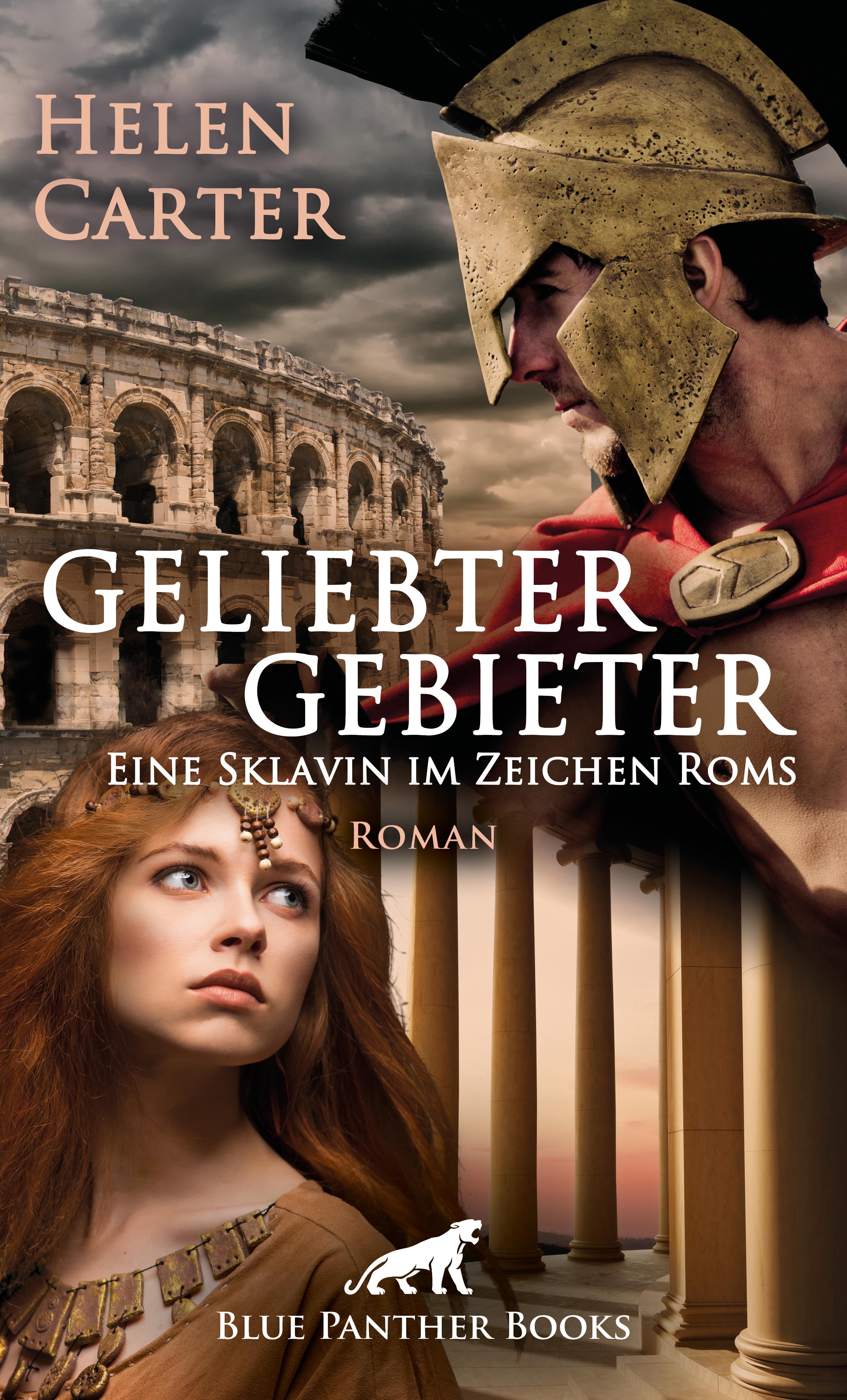 Обложка книги «Geliebter Gebieter - Eine Sklavin im Zeichen Roms | Erotischer Roman»