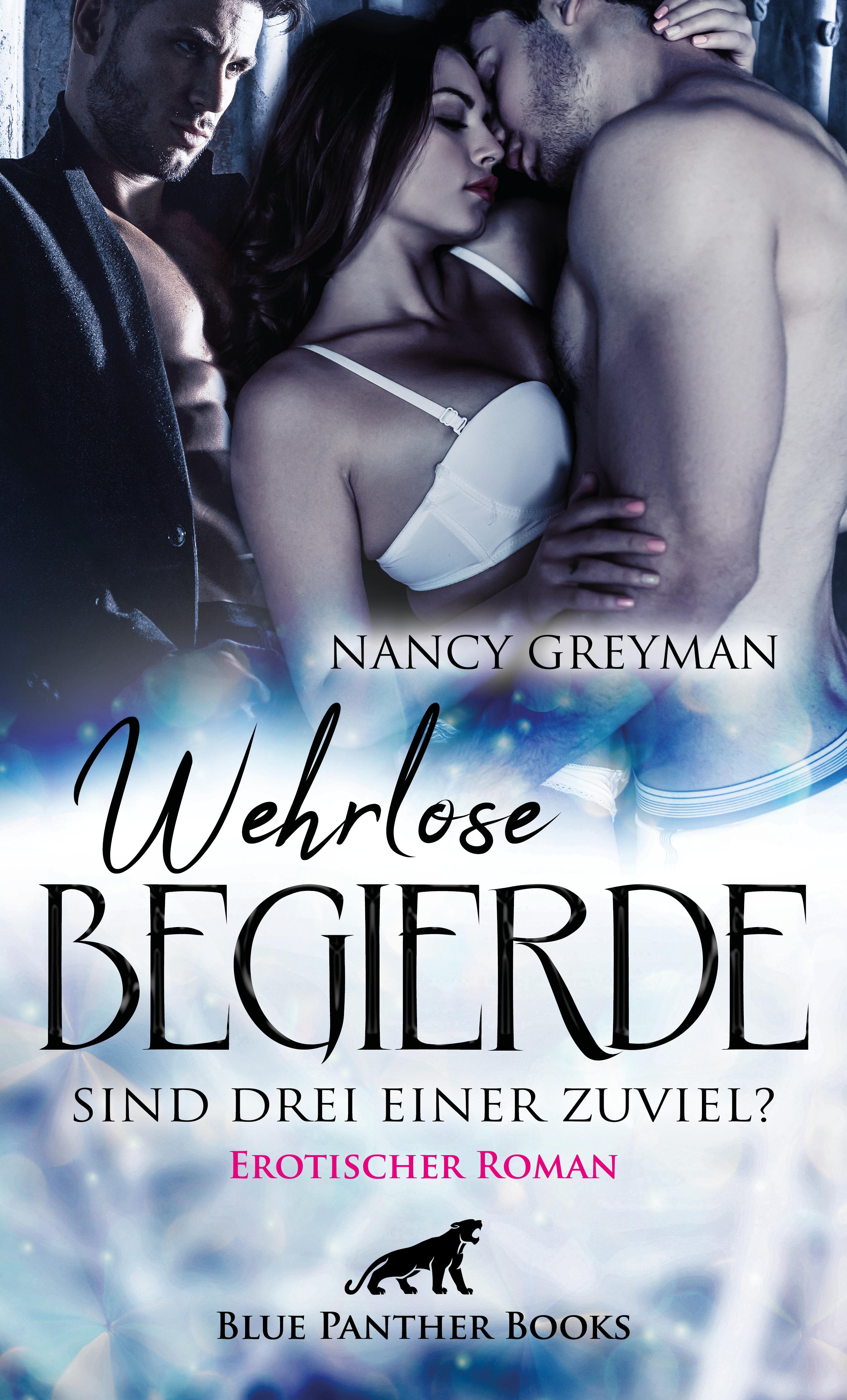 Обложка книги «Wehrlose Begierde - Sind drei einer zuviel? | Erotischer Roman»