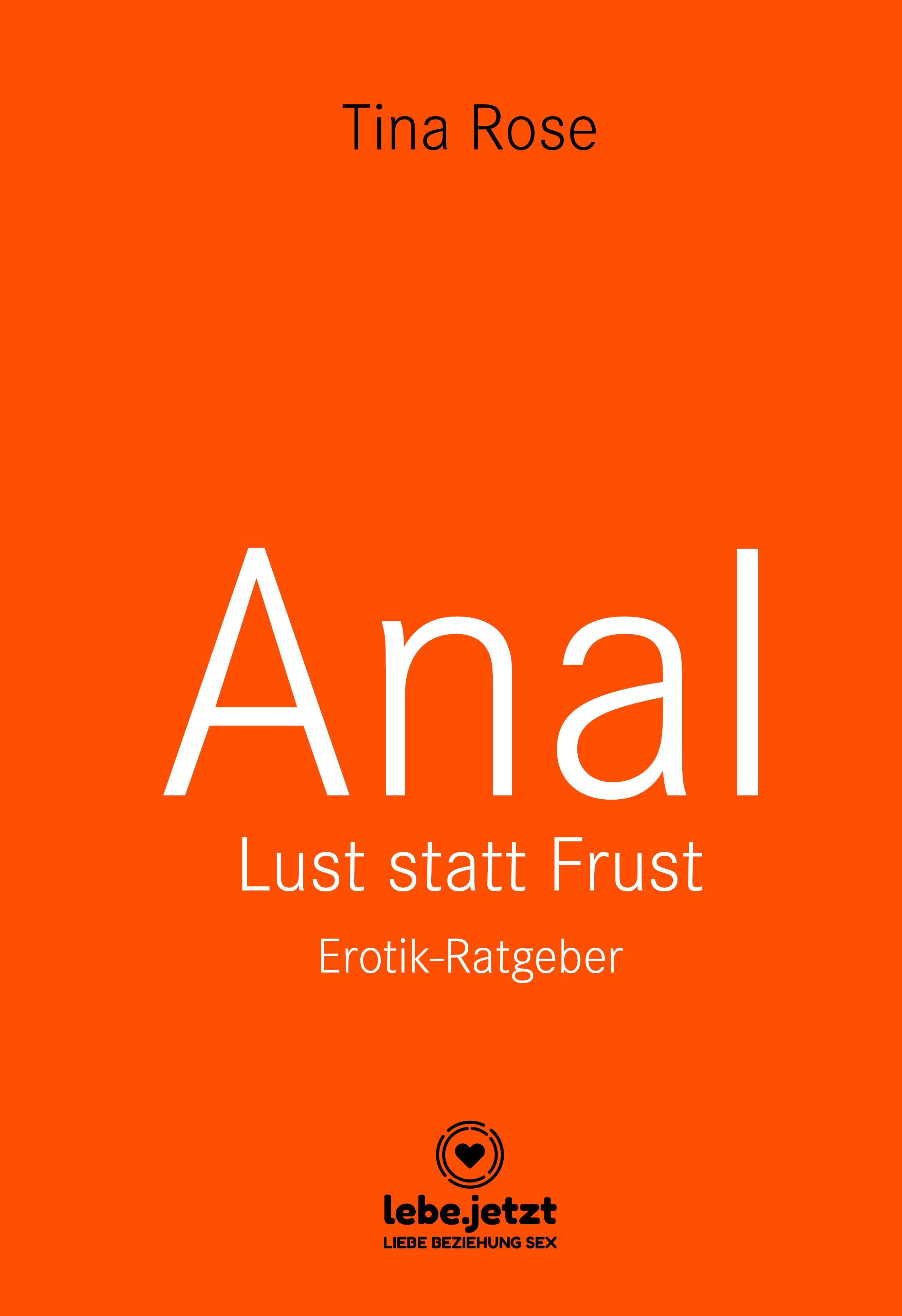 Обложка книги «Anal - Lust statt Frust | Erotischer Ratgeber»