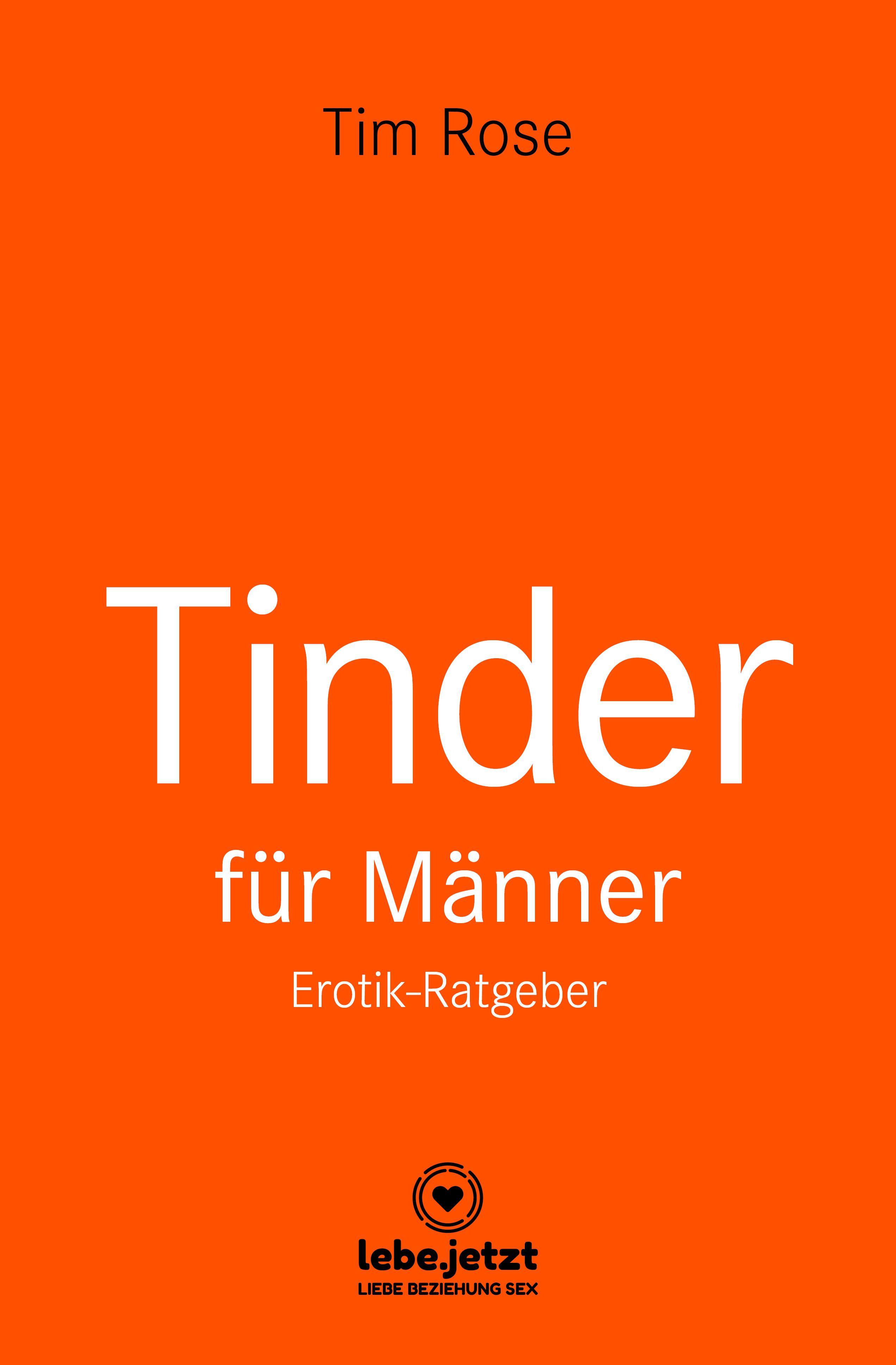 Обложка книги «Tinder Dating für Männer! Erotischer Ratgeber»