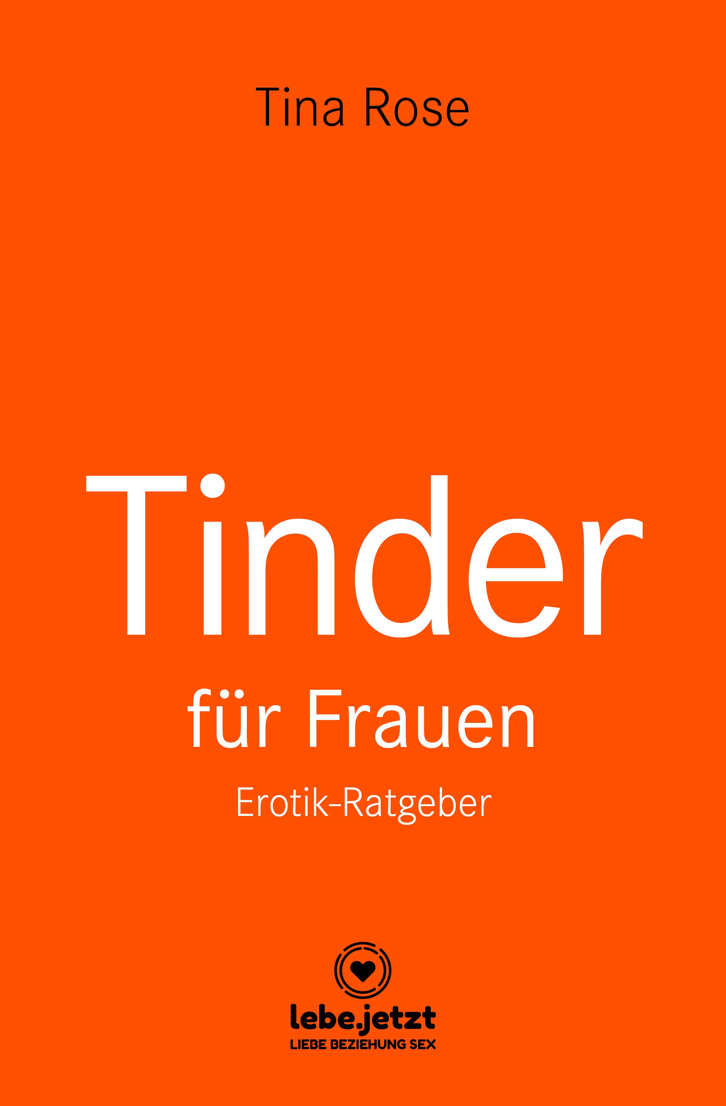Обложка книги «Tinder Dating für Frauen! Erotischer Ratgeber»