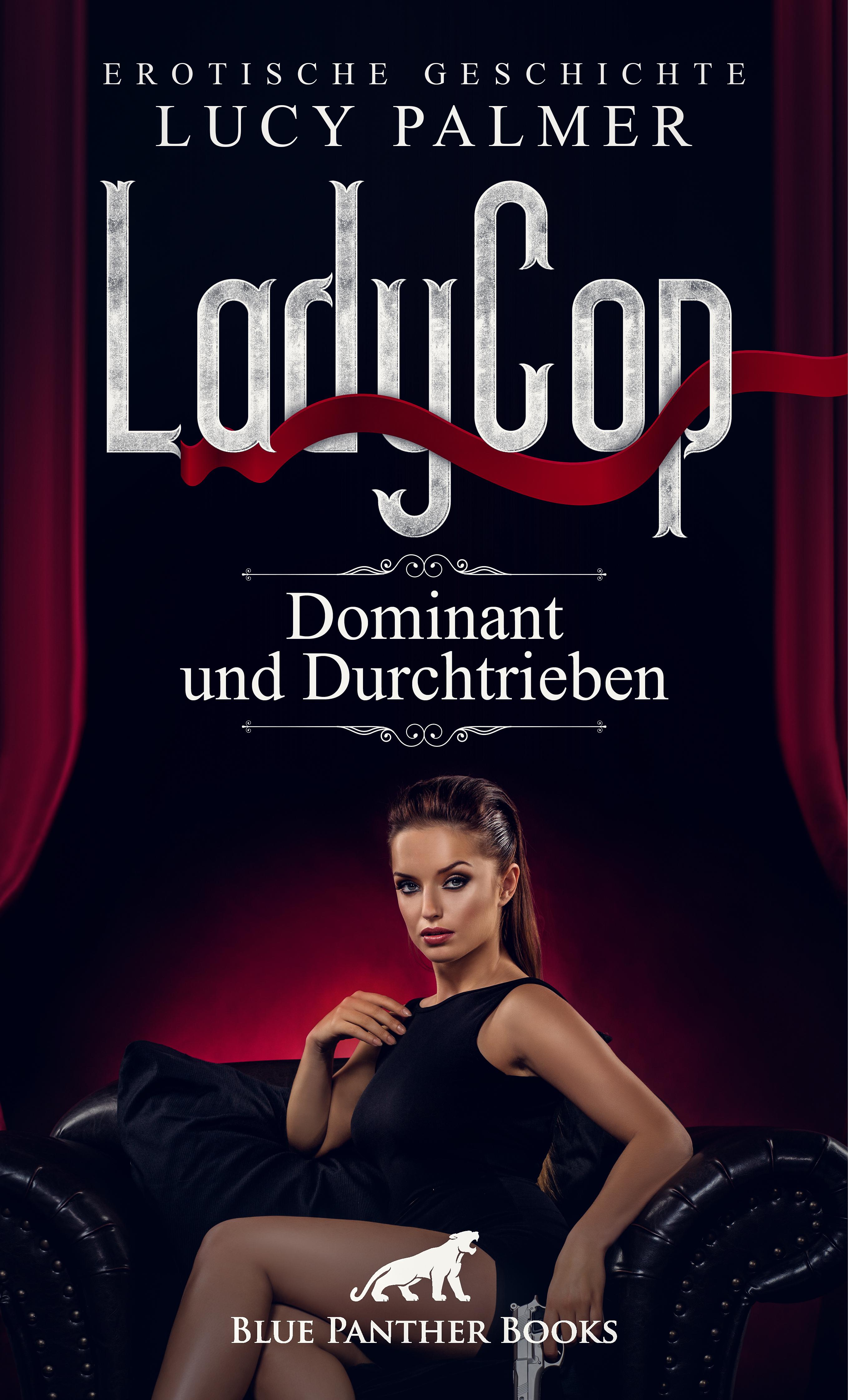 Обложка книги «LadyCop – dominant und durchtrieben | Erotische Kurzgeschichte»
