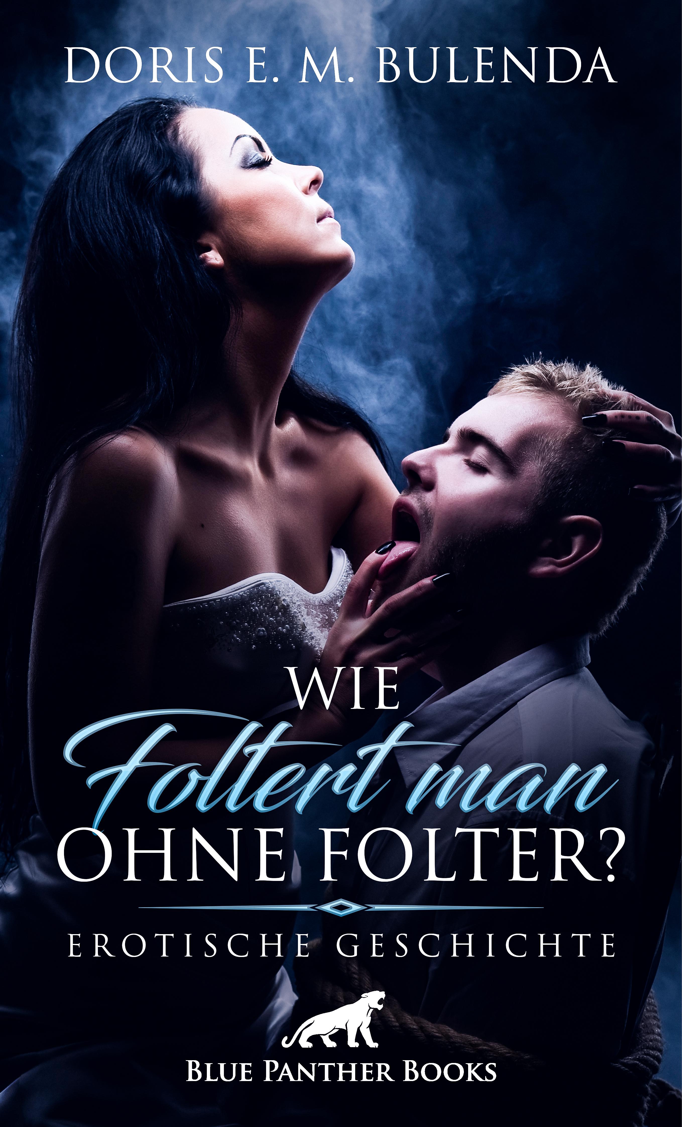 Обложка книги «Wie foltert man ohne Folter? | Erotische Geschichte»