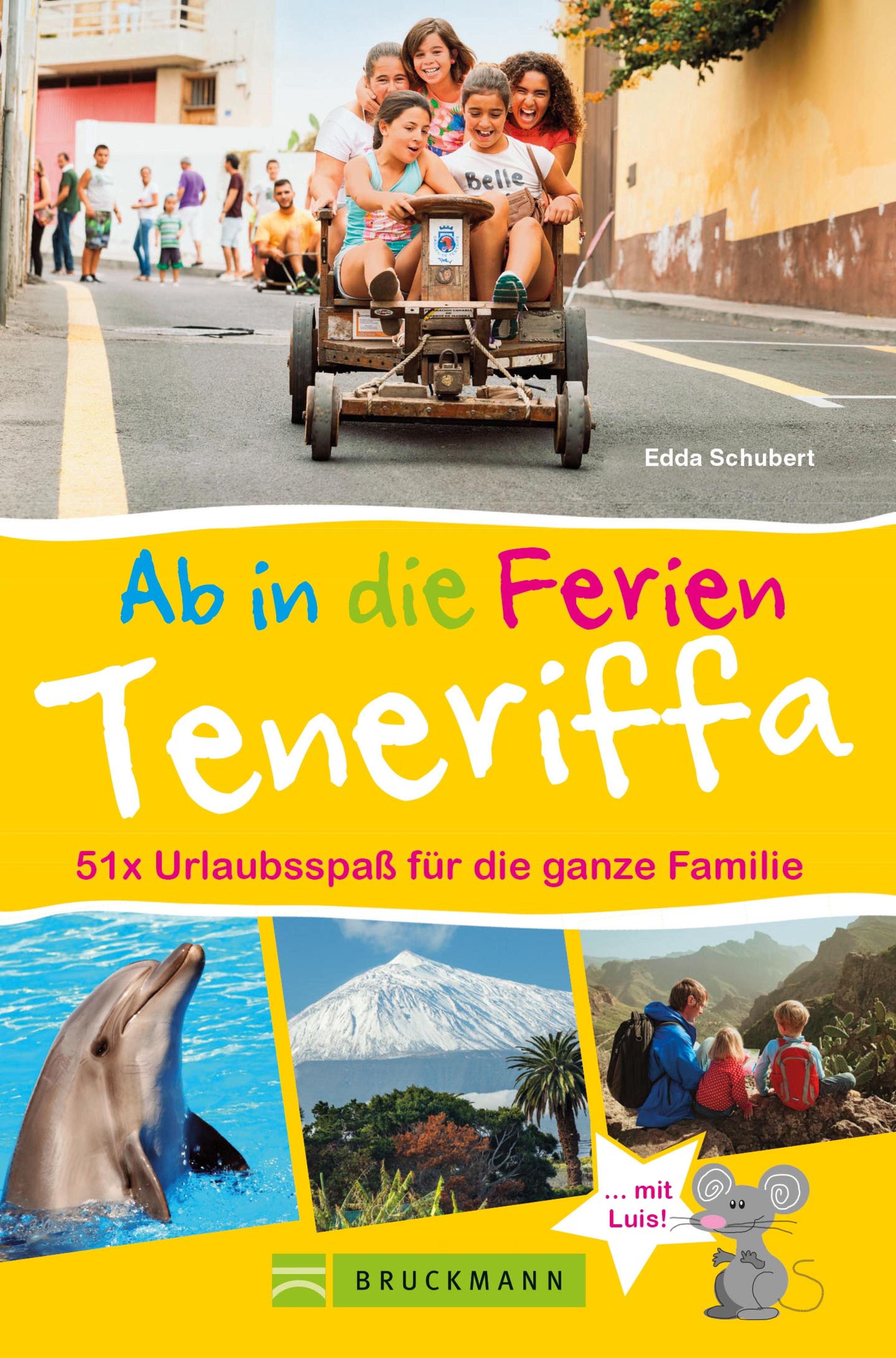 Обложка книги «Bruckmann Reiseführer: Ab in die Ferien Teneriffa. 50x Urlaubsspaß für die ganze Familie.»