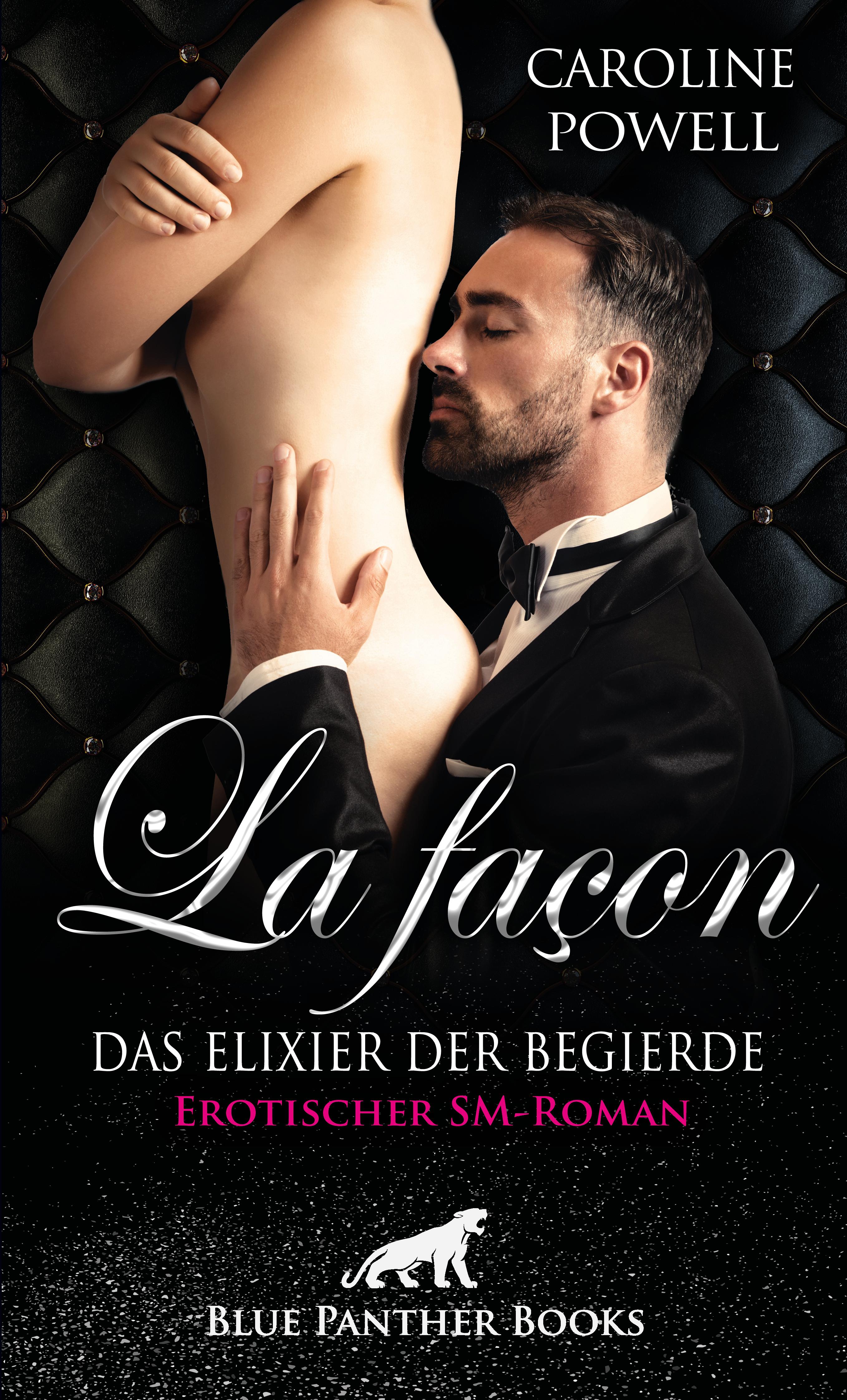 Обложка книги «La façon - Das Elixier der Begierde | Erotischer SM-Roman»