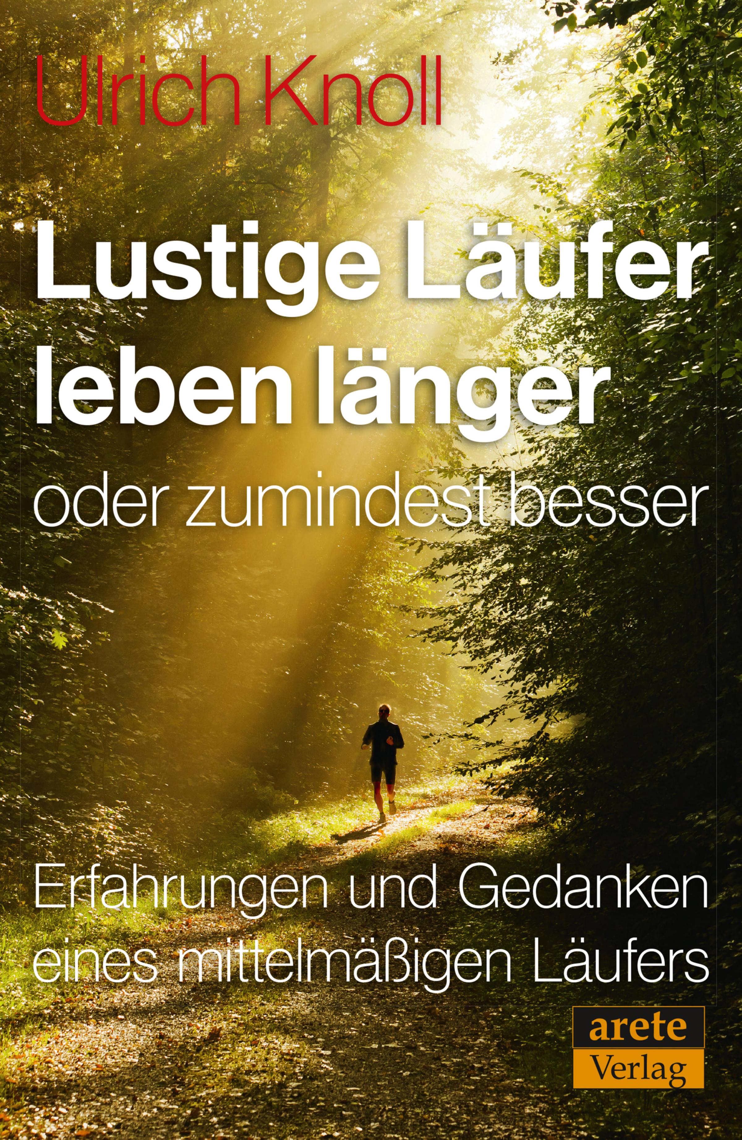 Обложка книги «Lustige Läufer leben länger - oder zumindest besser»