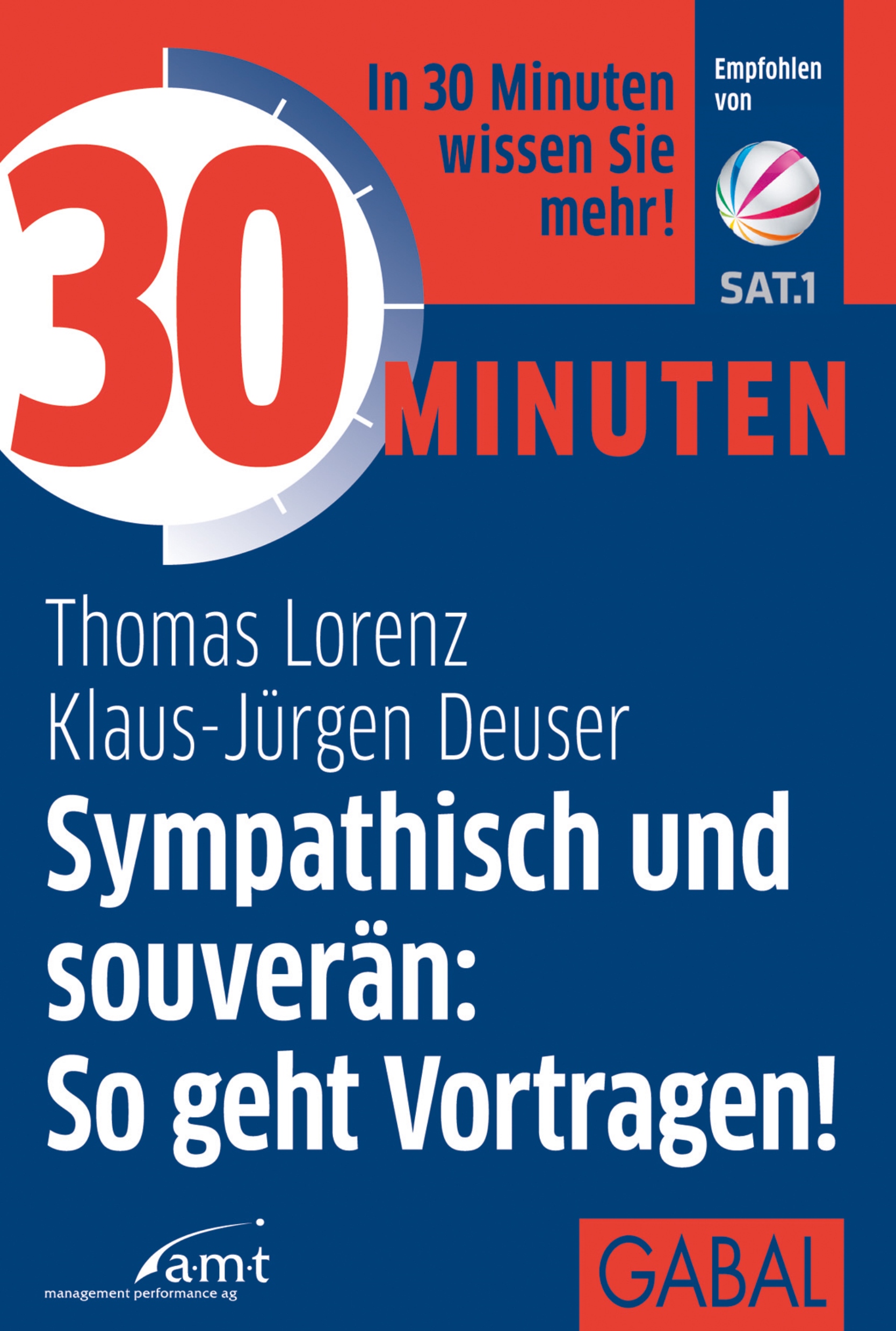 Обложка книги «30 Minuten Sympathisch und souverän: So geht Vortragen!»