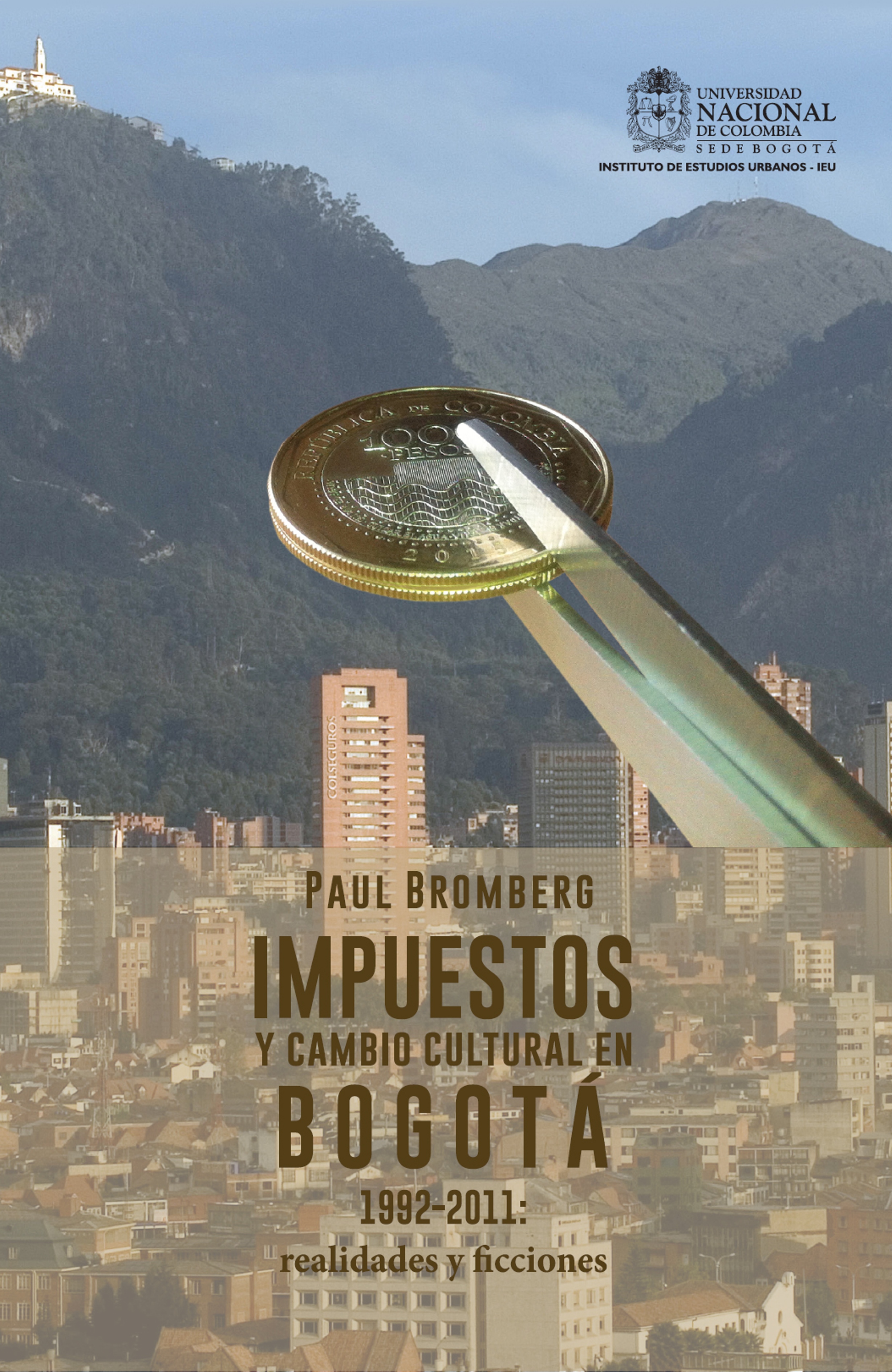 Обложка книги «Impuestos y cambio cultural en Bogotá, 1992-2011»