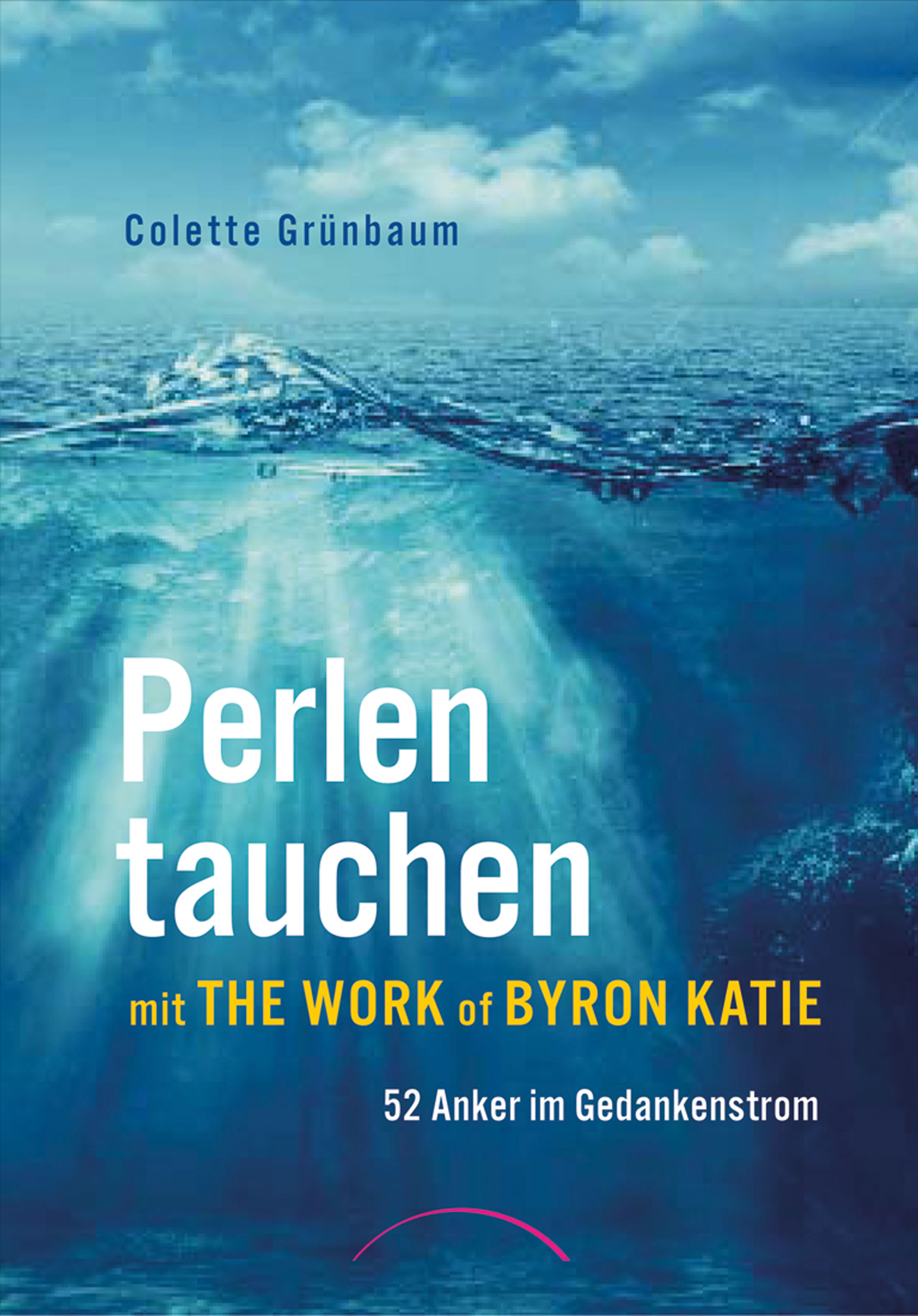 Обложка книги «Perlen tauchen mit The Work of Byron Katie»