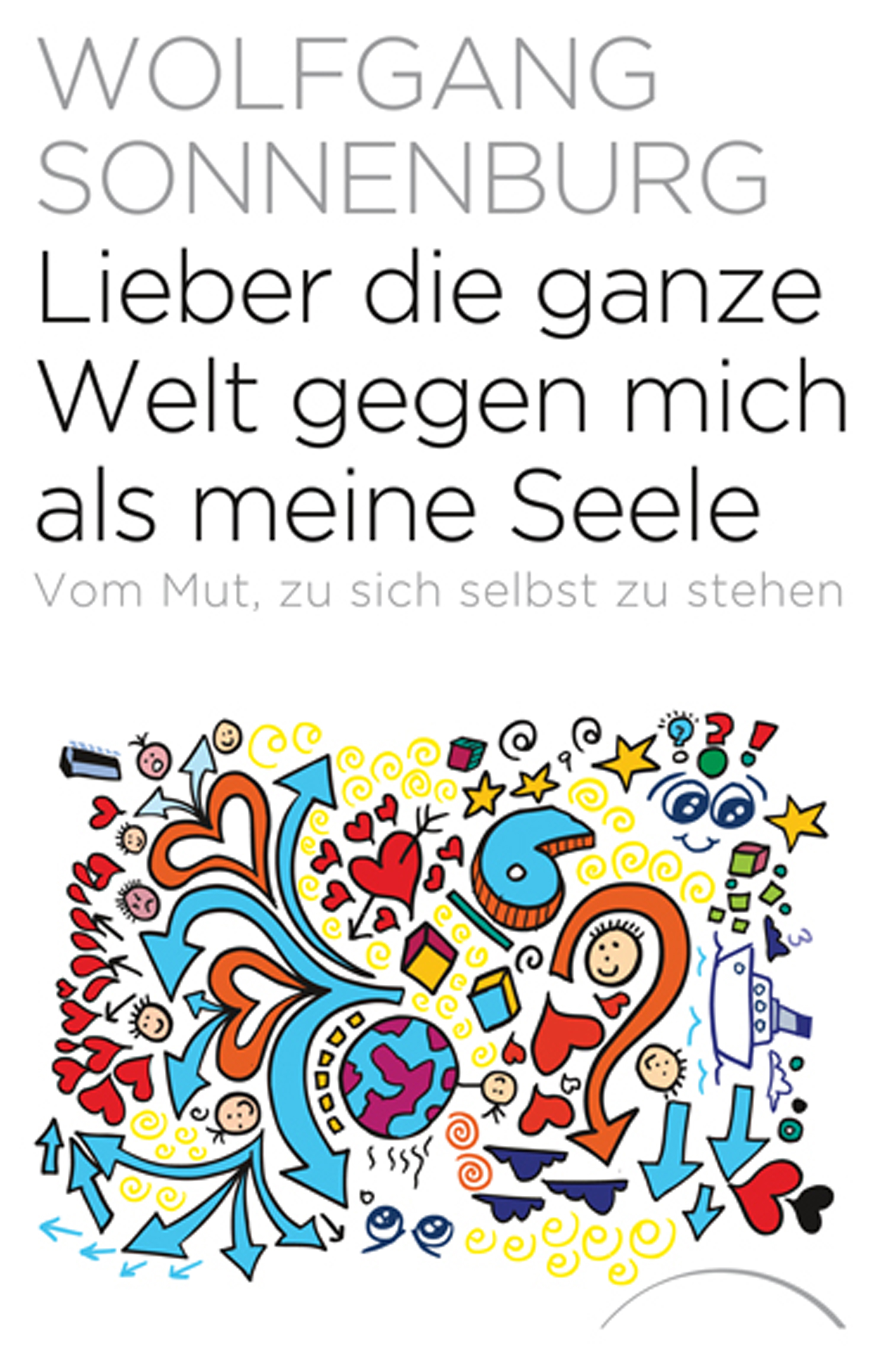 Обложка книги «Lieber die ganze Welt gegen mich als meine Seele»