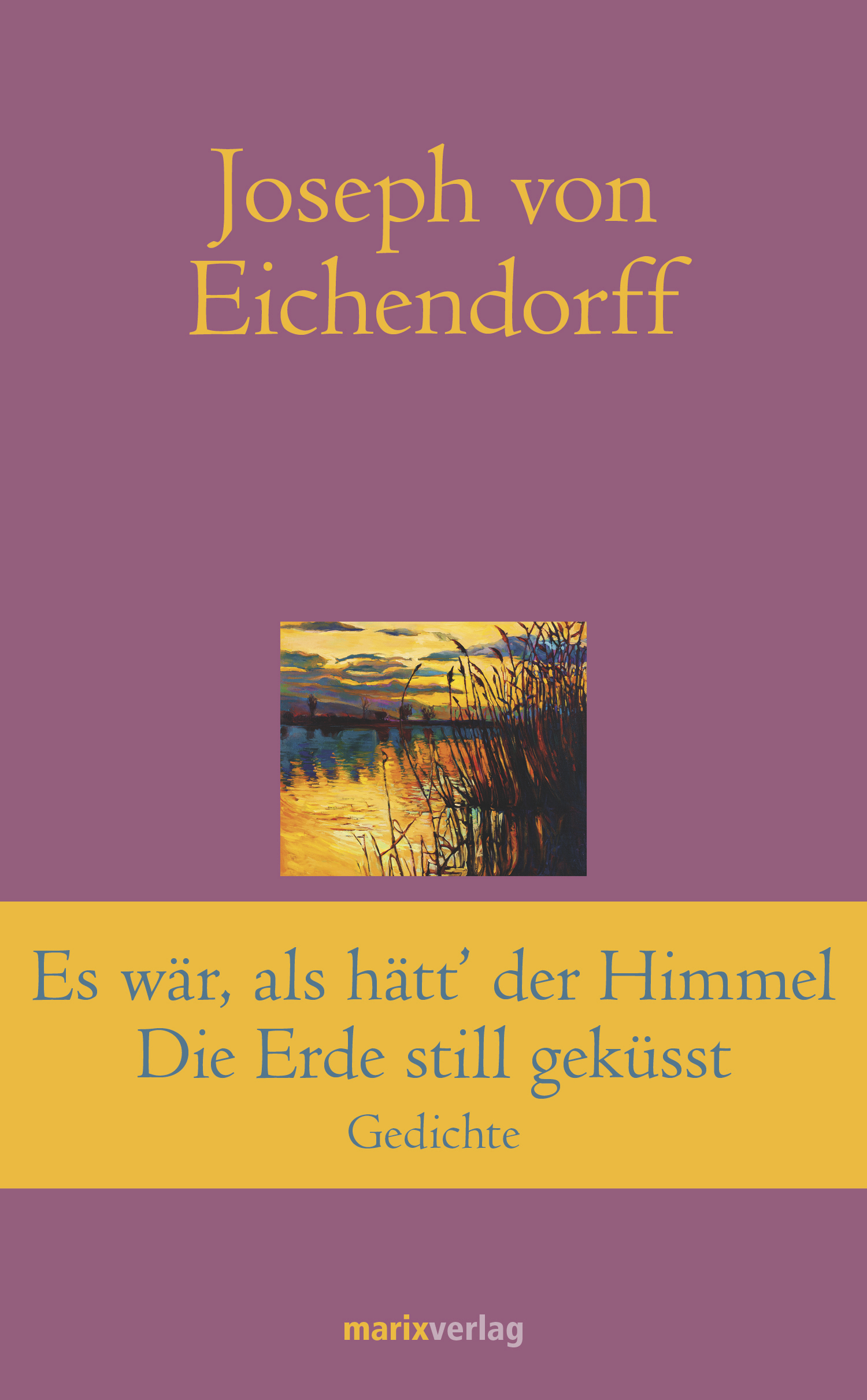 Обложка книги «Es war, als hätt' der Himmel die Erde still geküsst»