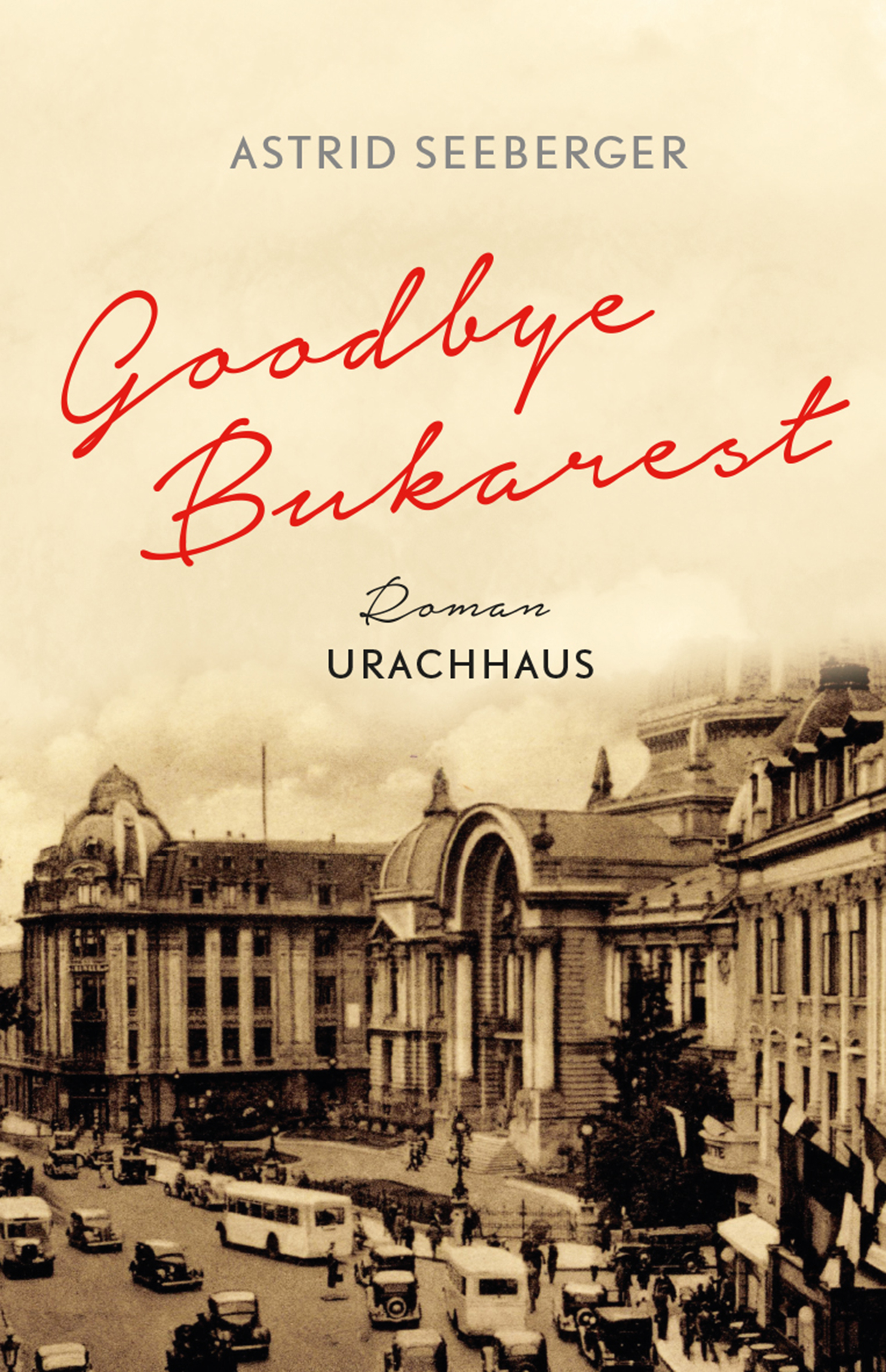 Обложка книги «Goodbye, Bukarest»