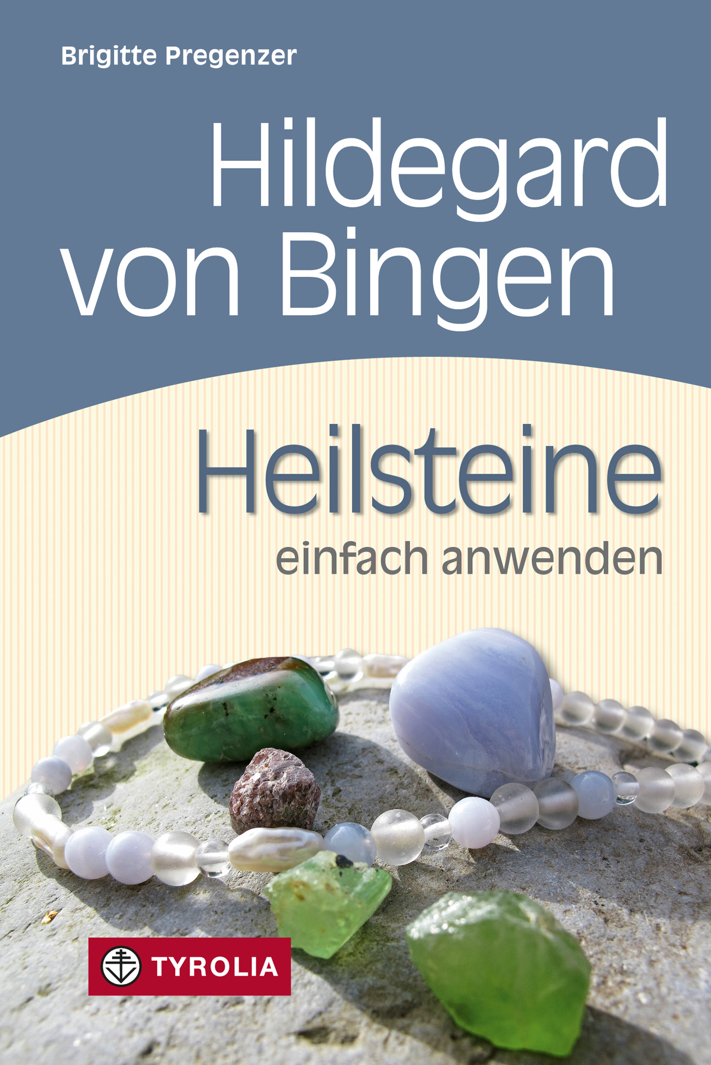 Обложка книги «Hildegard von Bingen. Heilsteine einfach anwenden»