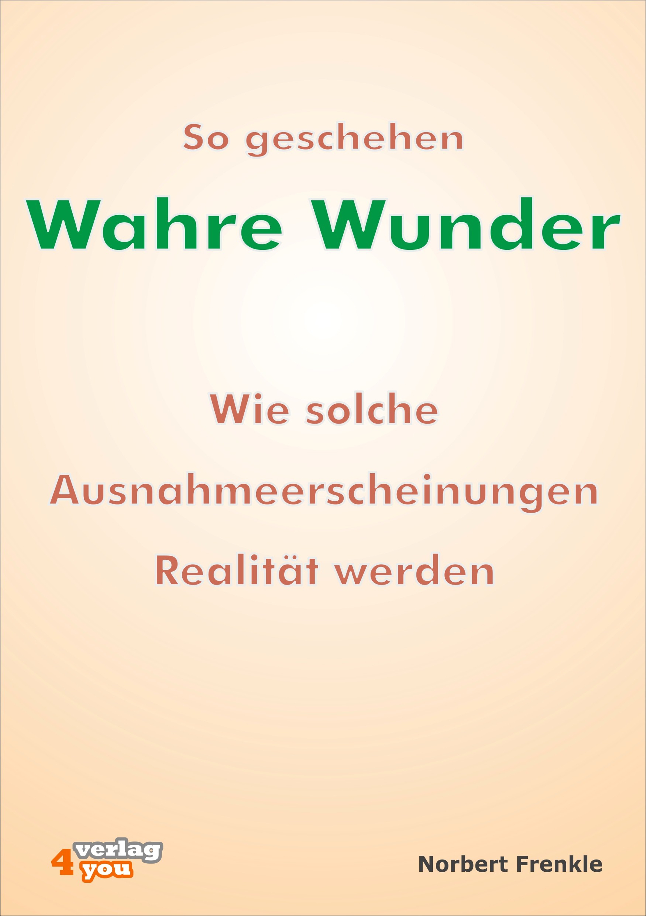 Обложка книги «So geschehen wahre Wunder»