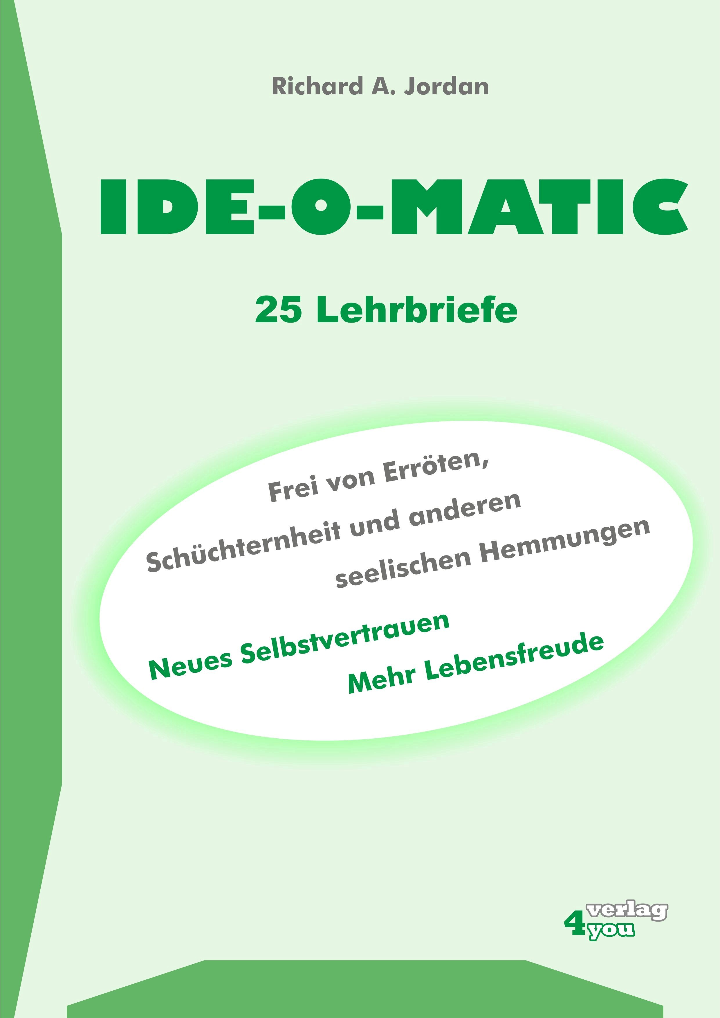 Обложка книги «IDE-O-MATIC - Frei von Erröten, Schüchternheit und anderen seelischen Hemmungen»