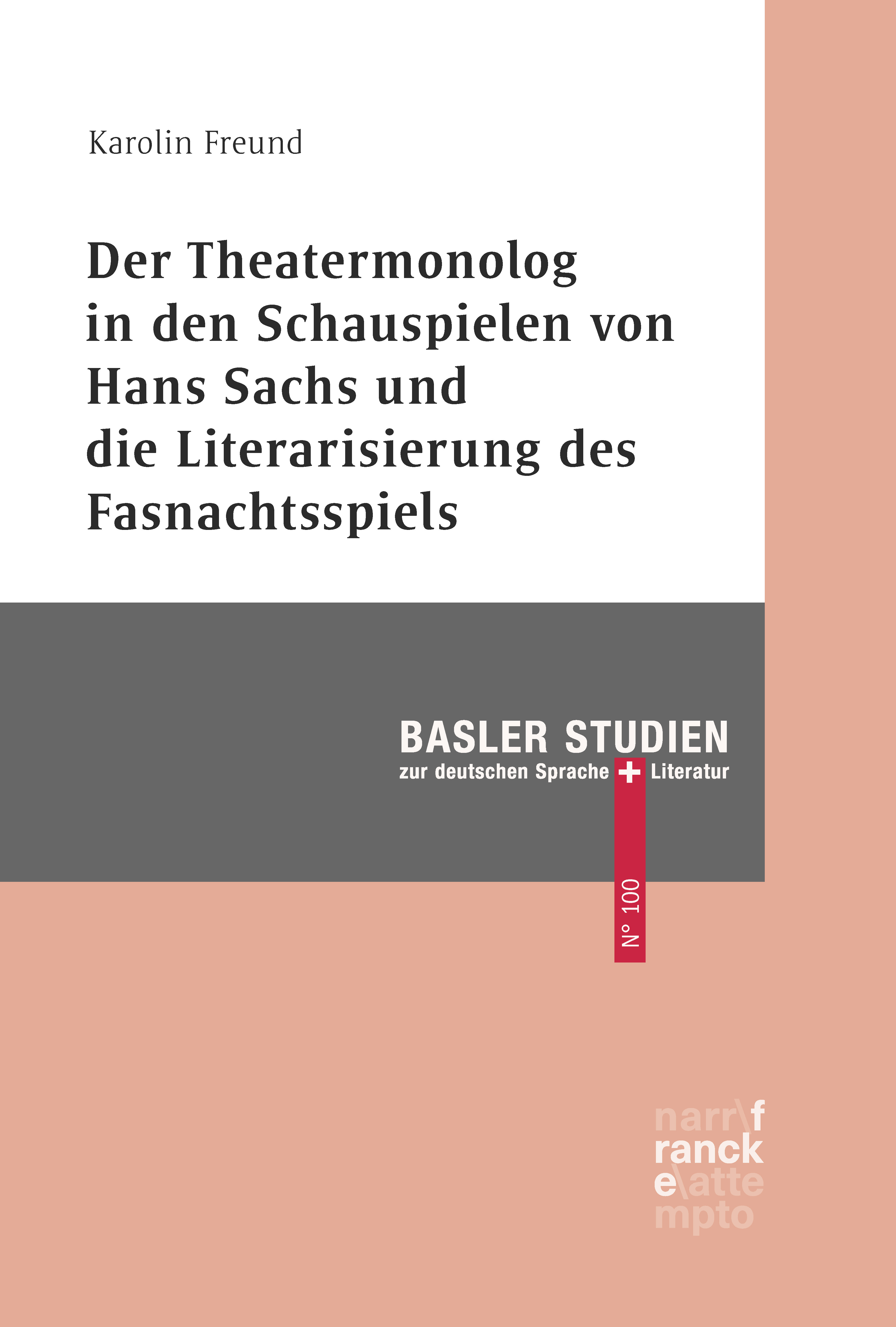 Обложка книги «Der Theatermonolog in den Schauspielen von Hans Sachs und die Literarisierung des Fastnachtspiels»